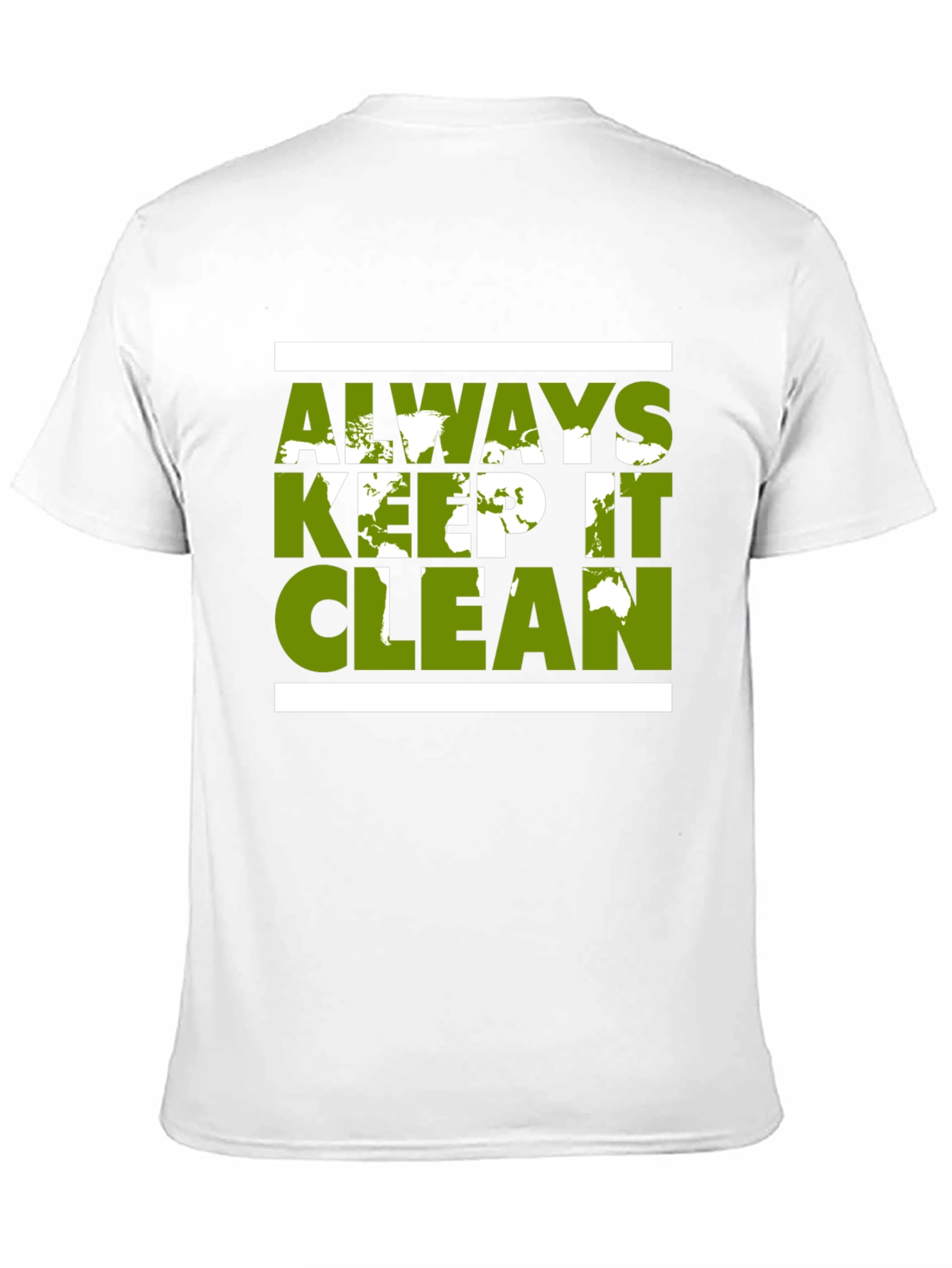 Eco-Friendly Graphic Tee - Always Keep It Clean