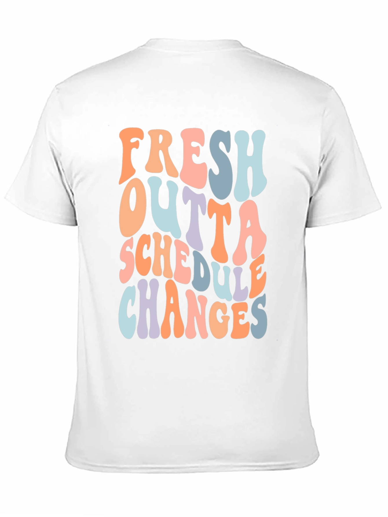 Fresh Outta Schedule Changes T-Shirt