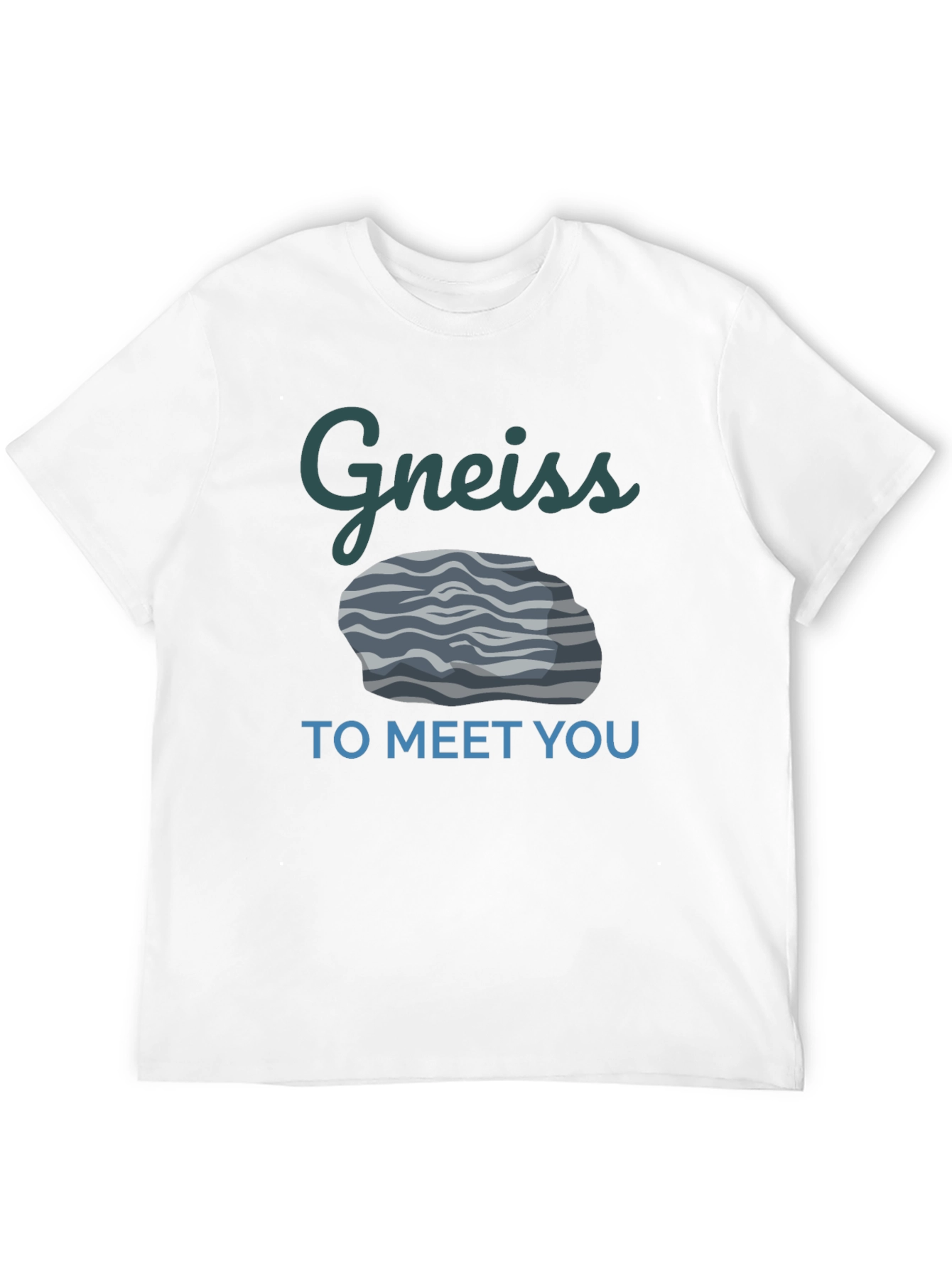 Gneiss To Meet You Funny Geology T-Shirt