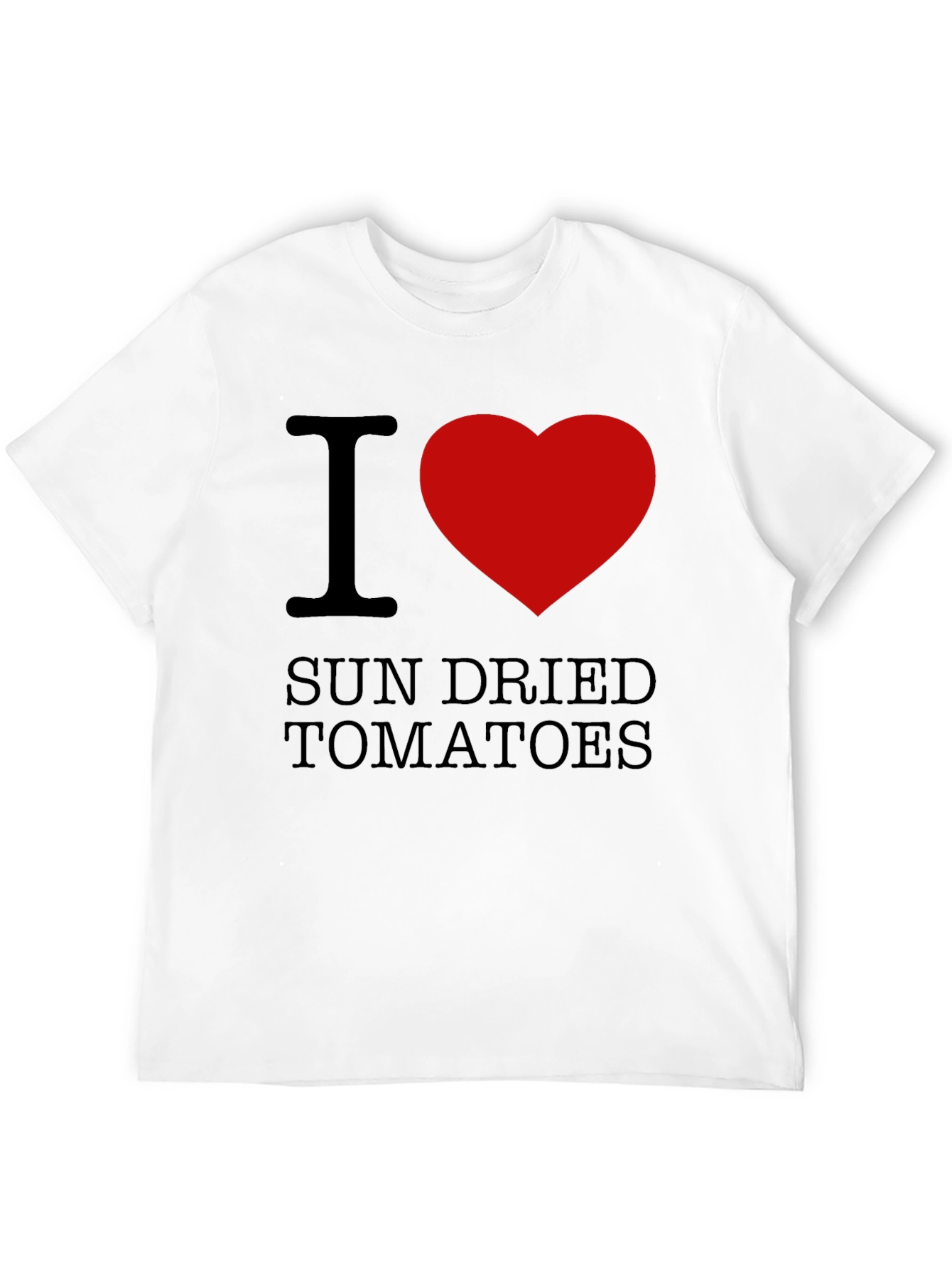 I Love Sun Dried Tomatoes T-Shirt