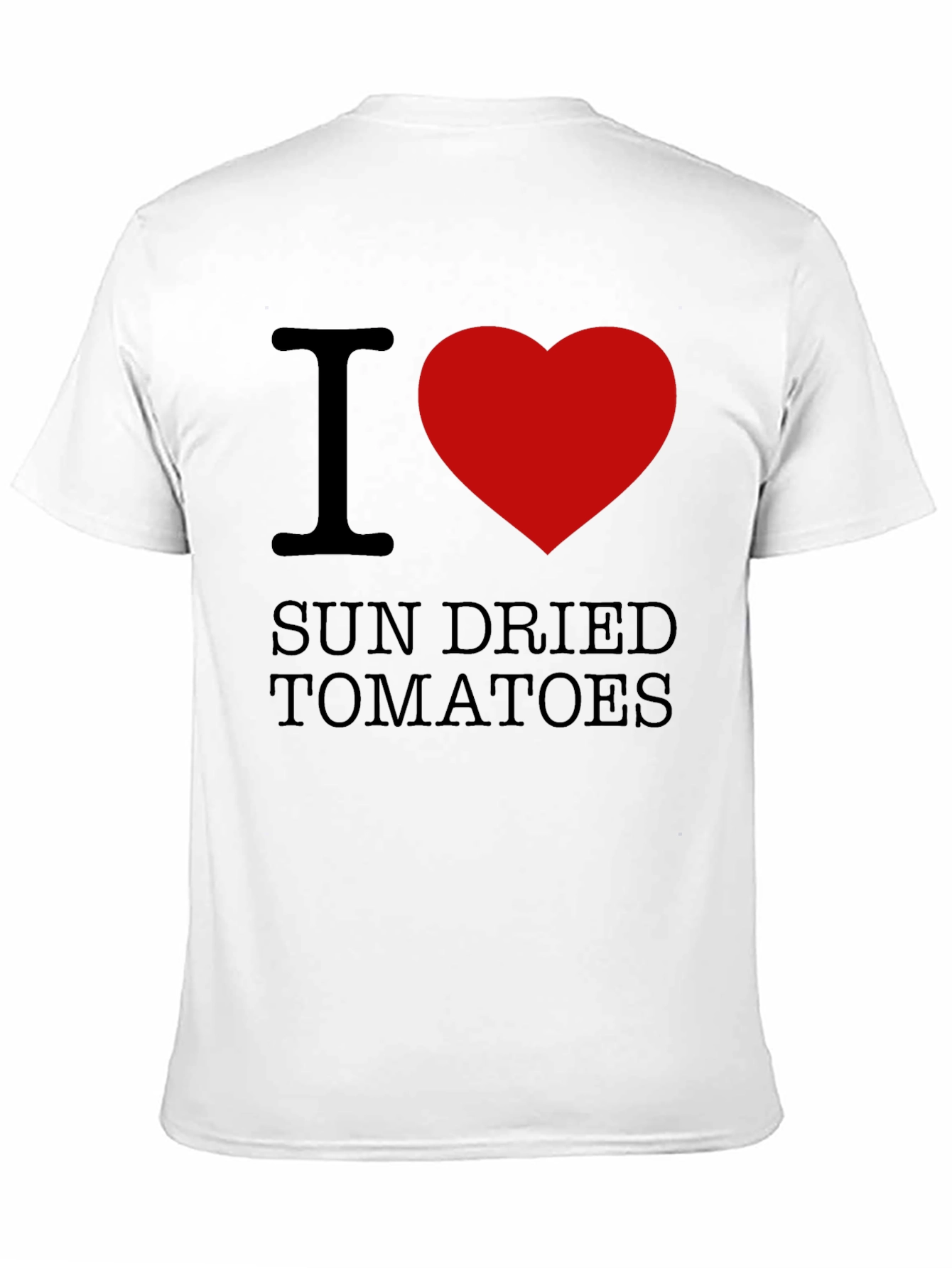 I Love Sun Dried Tomatoes T-Shirt