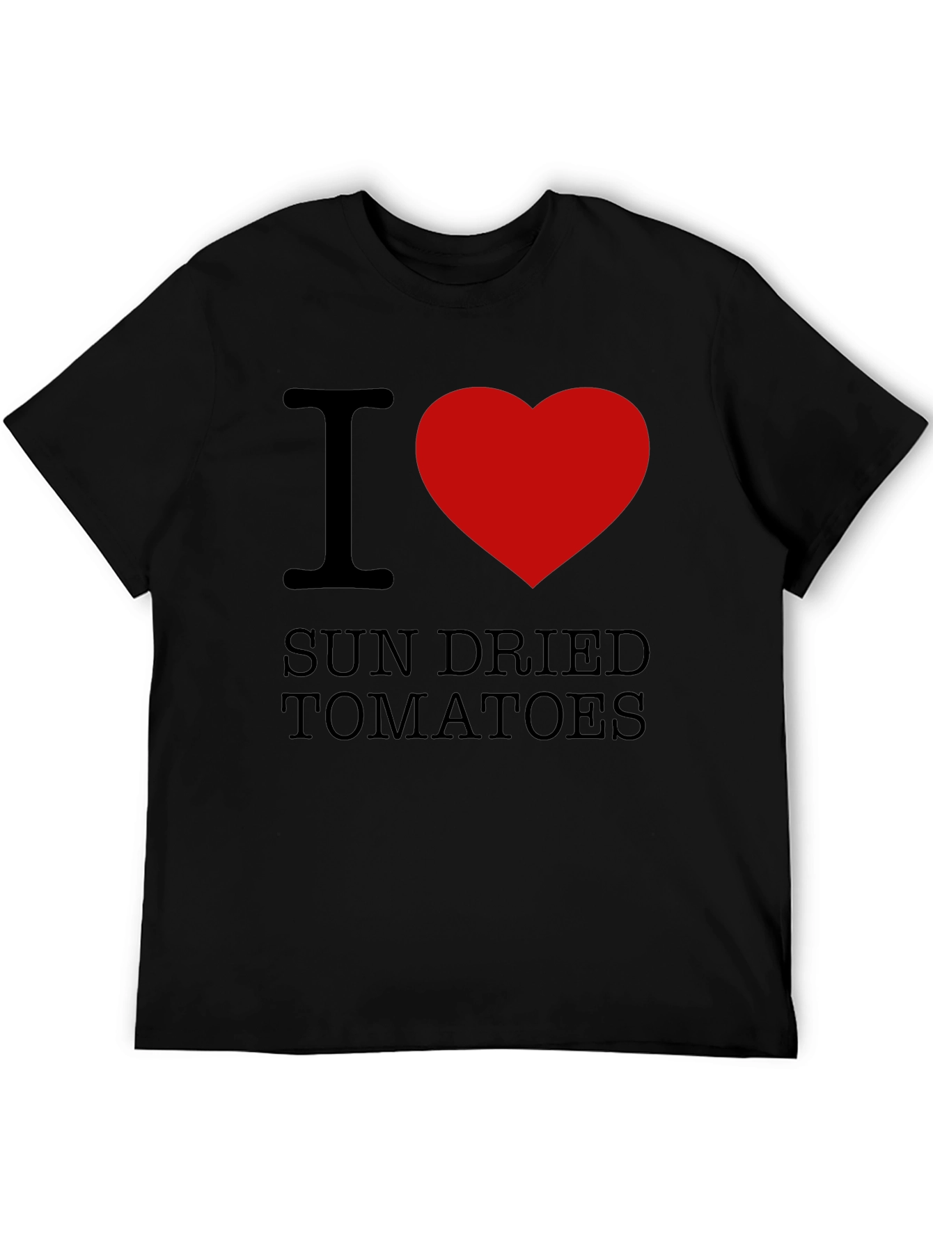 I Love Sun Dried Tomatoes T-Shirt