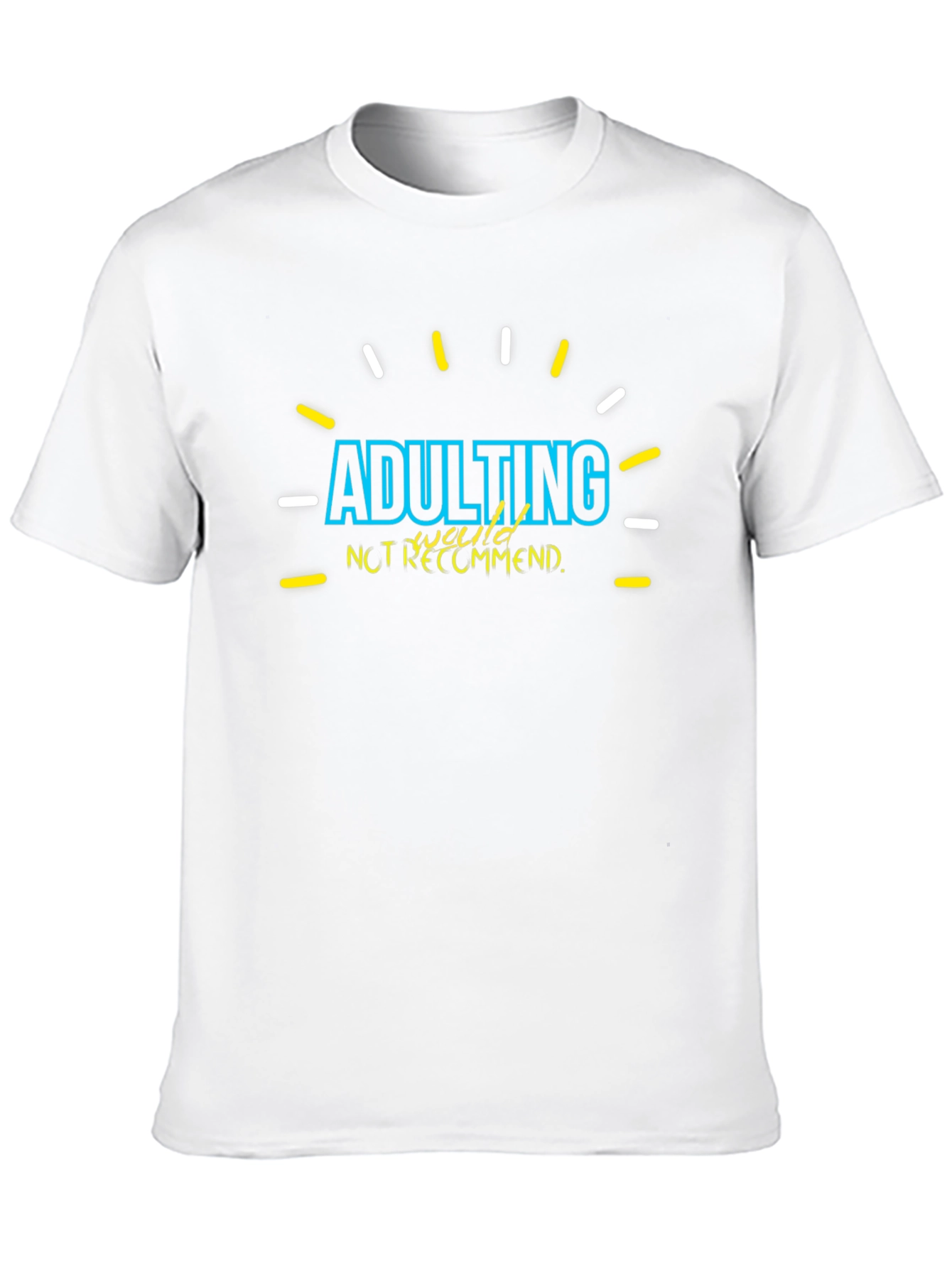Adulting Not Recommended Graphic Tee
