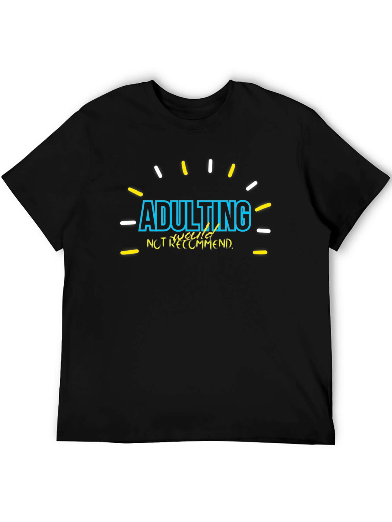 Adulting Not Recommended Graphic Tee