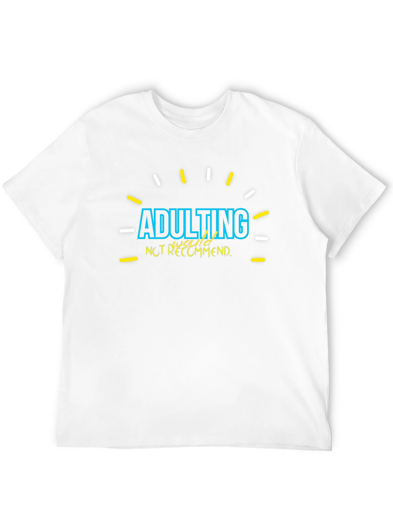 Adulting Not Recommended Graphic Tee