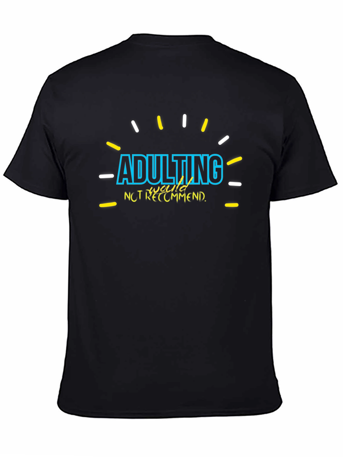 Adulting Not Recommended Graphic Tee