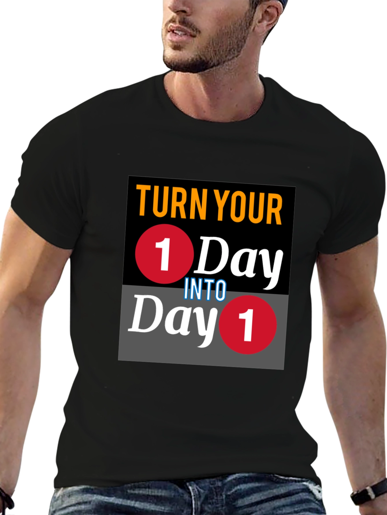 Turn Your One Day Into Day One T-Shirt
