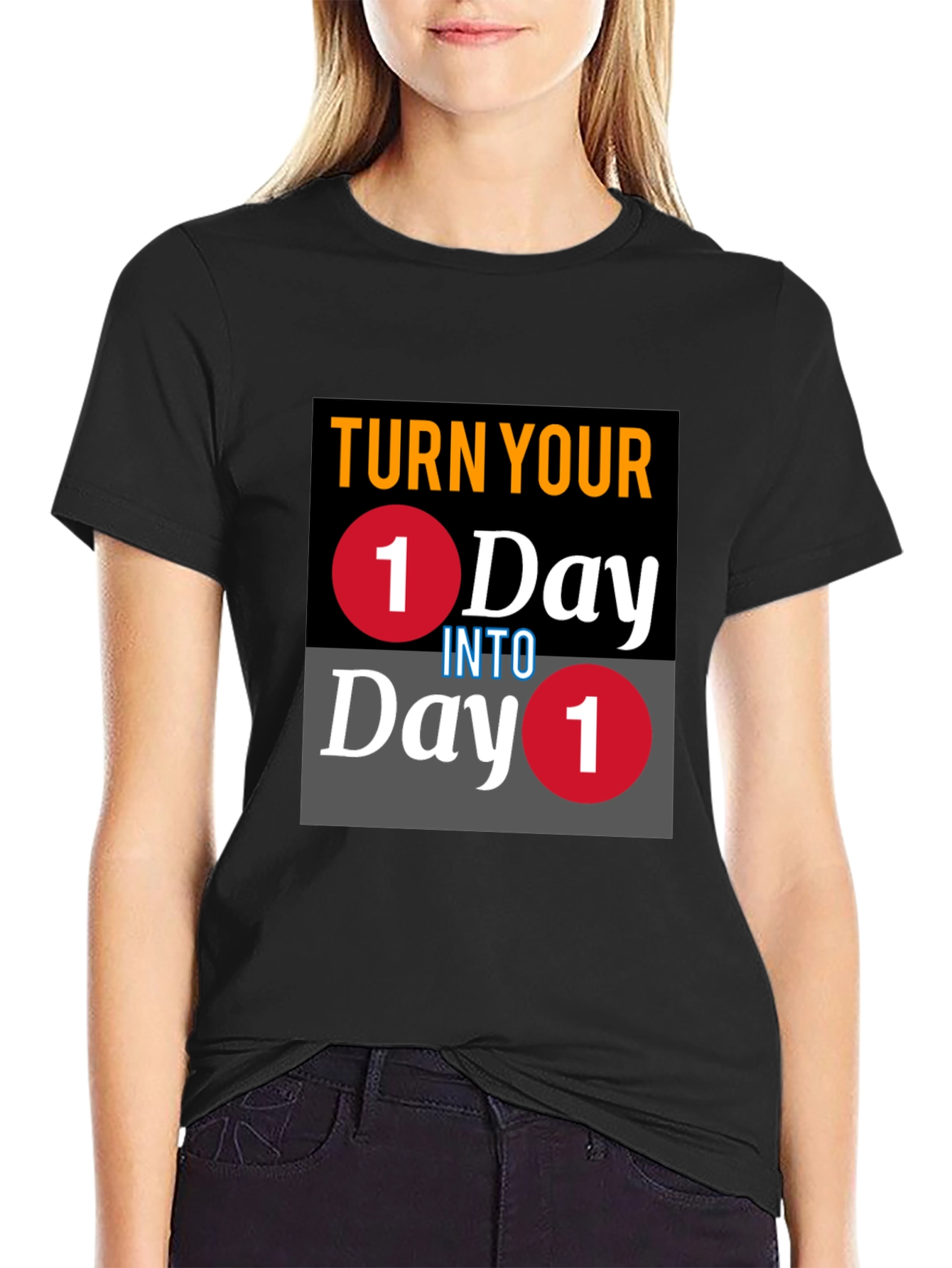 Turn Your One Day Into Day One T-Shirt