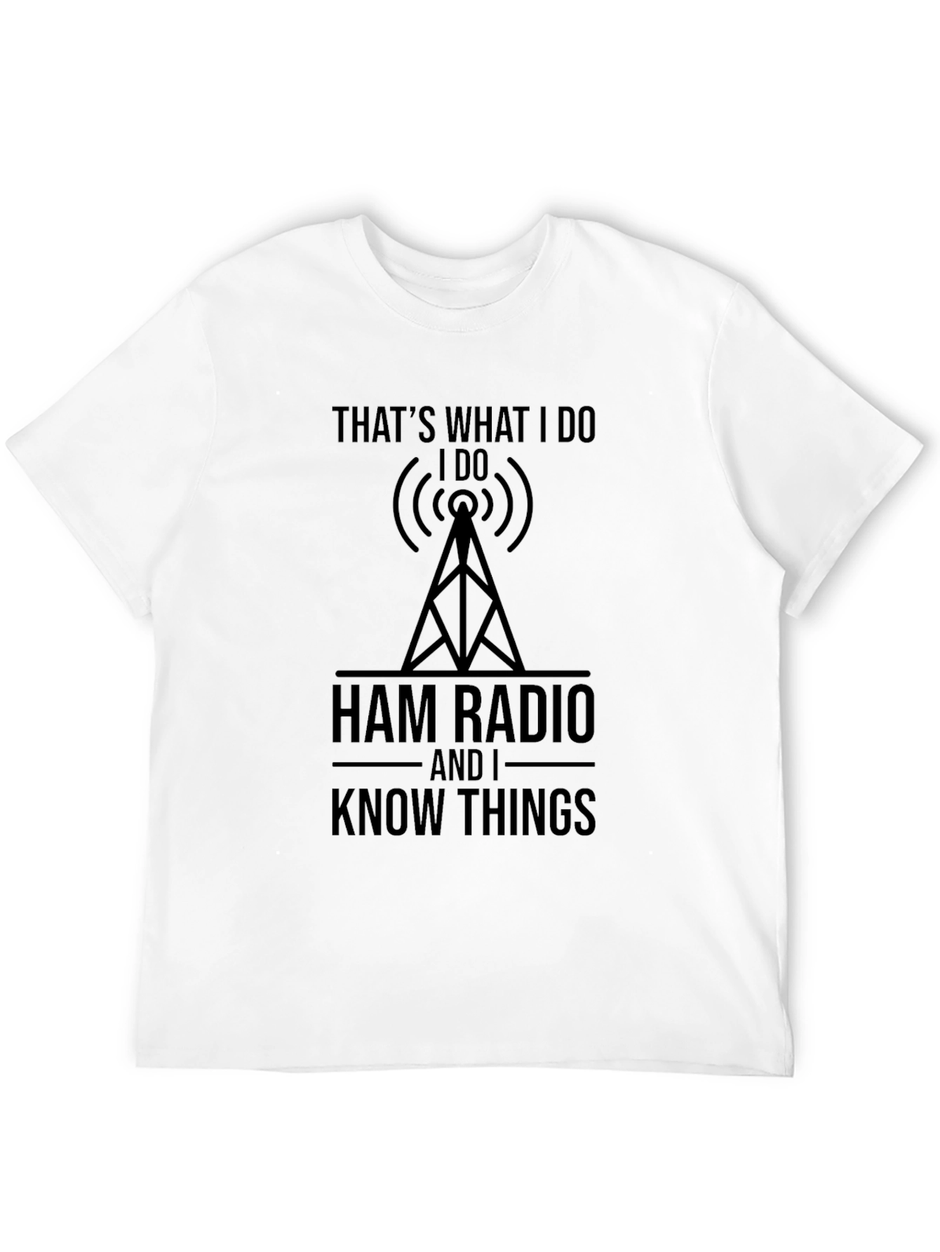 Ham Radio & Know Things Black T-Shirt