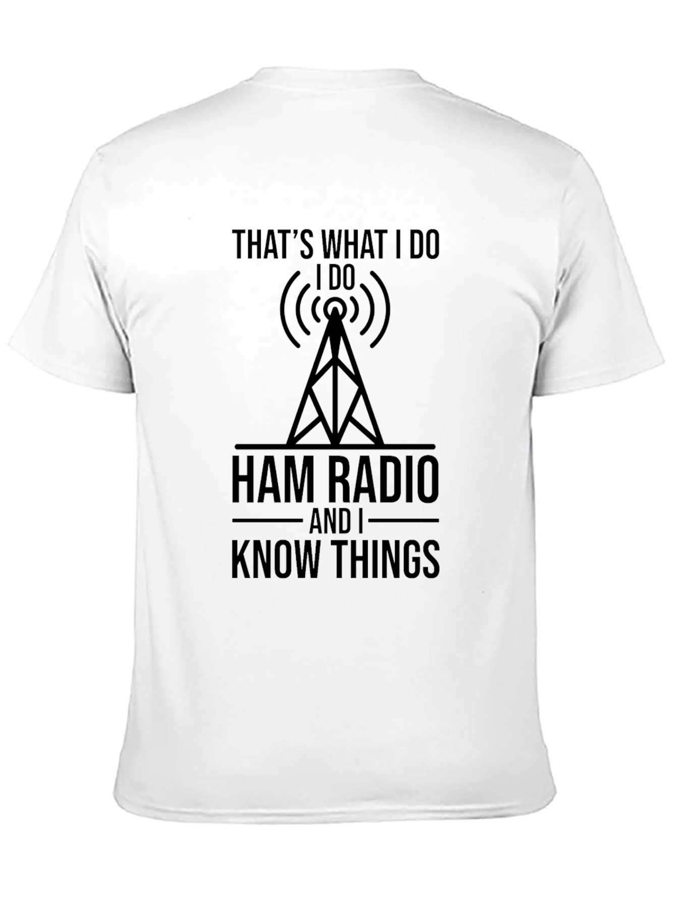 Ham Radio & Know Things Black T-Shirt
