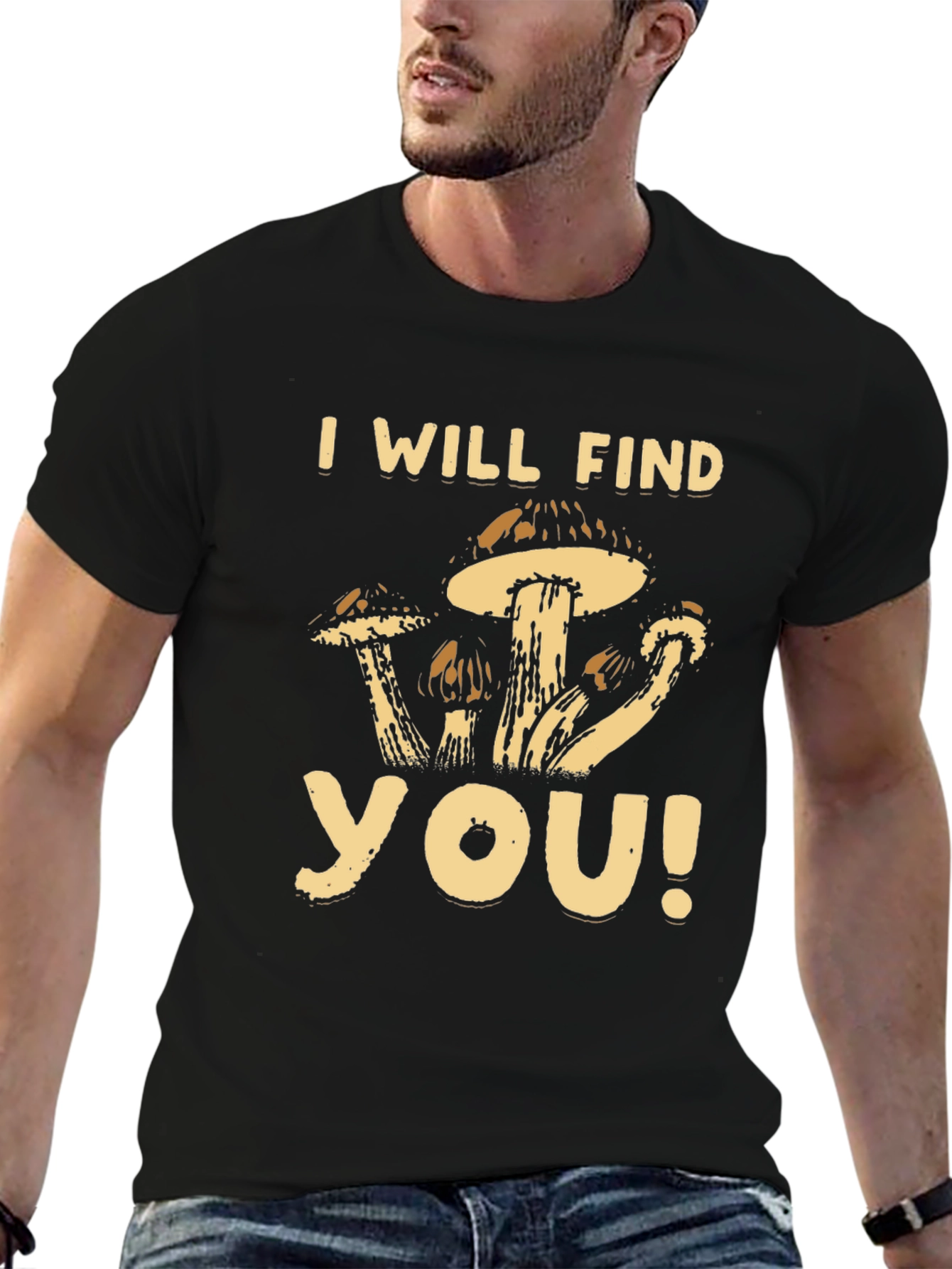 Mushroom Graphic T-Shirt - I Will Find You