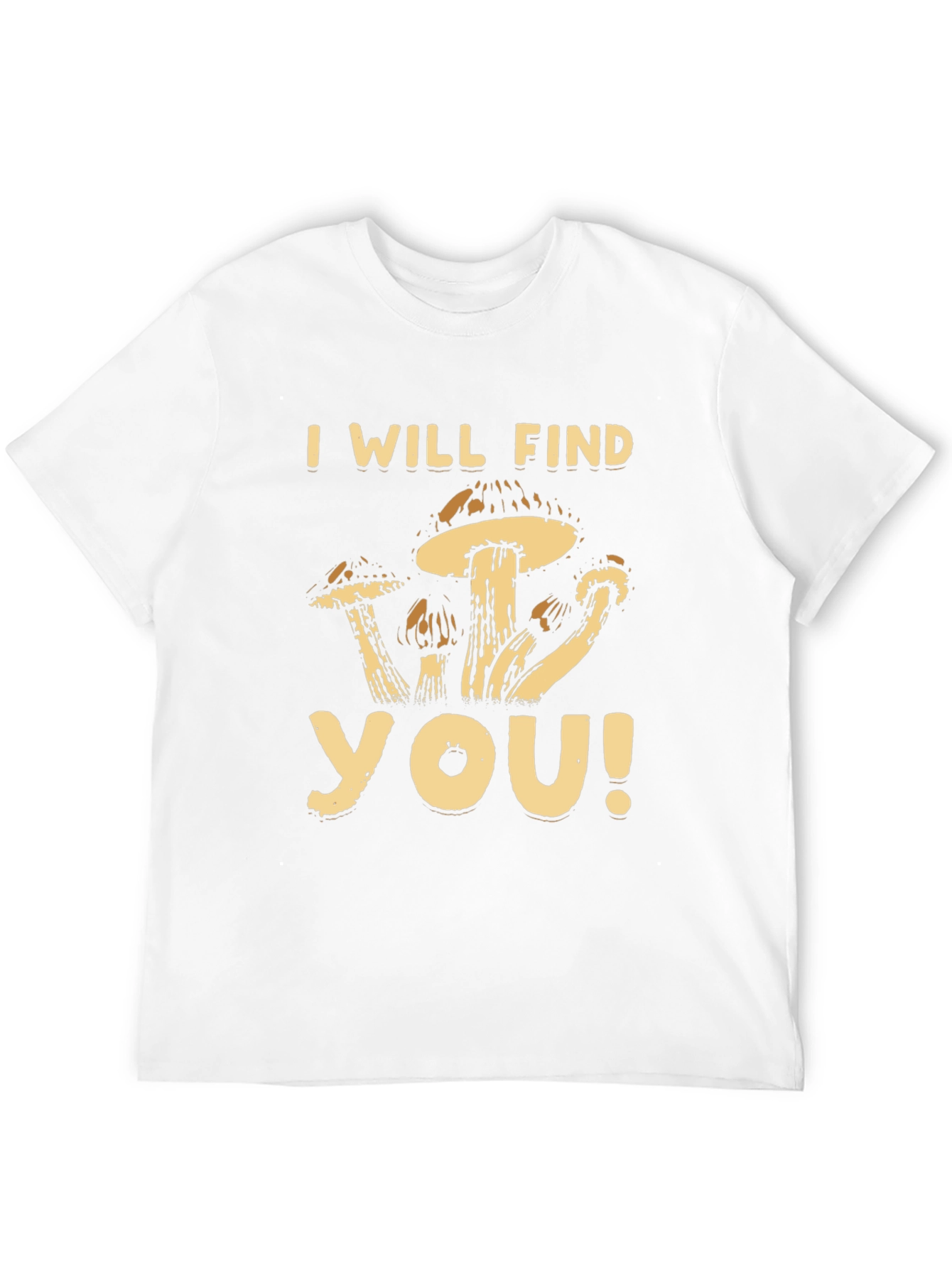 Mushroom Graphic T-Shirt - I Will Find You