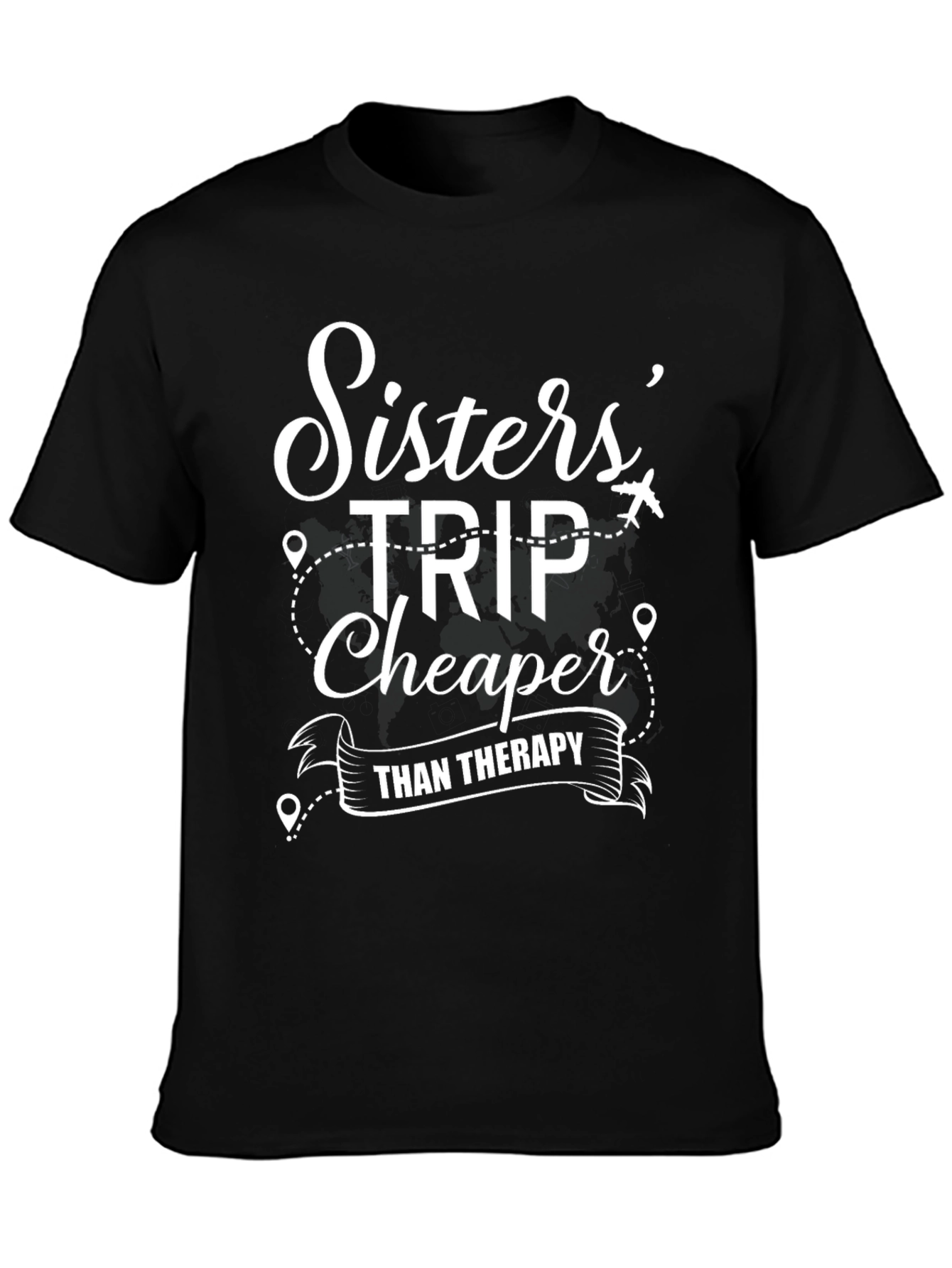 Sisters Trip Cheaper Than Therapy T-Shirt
