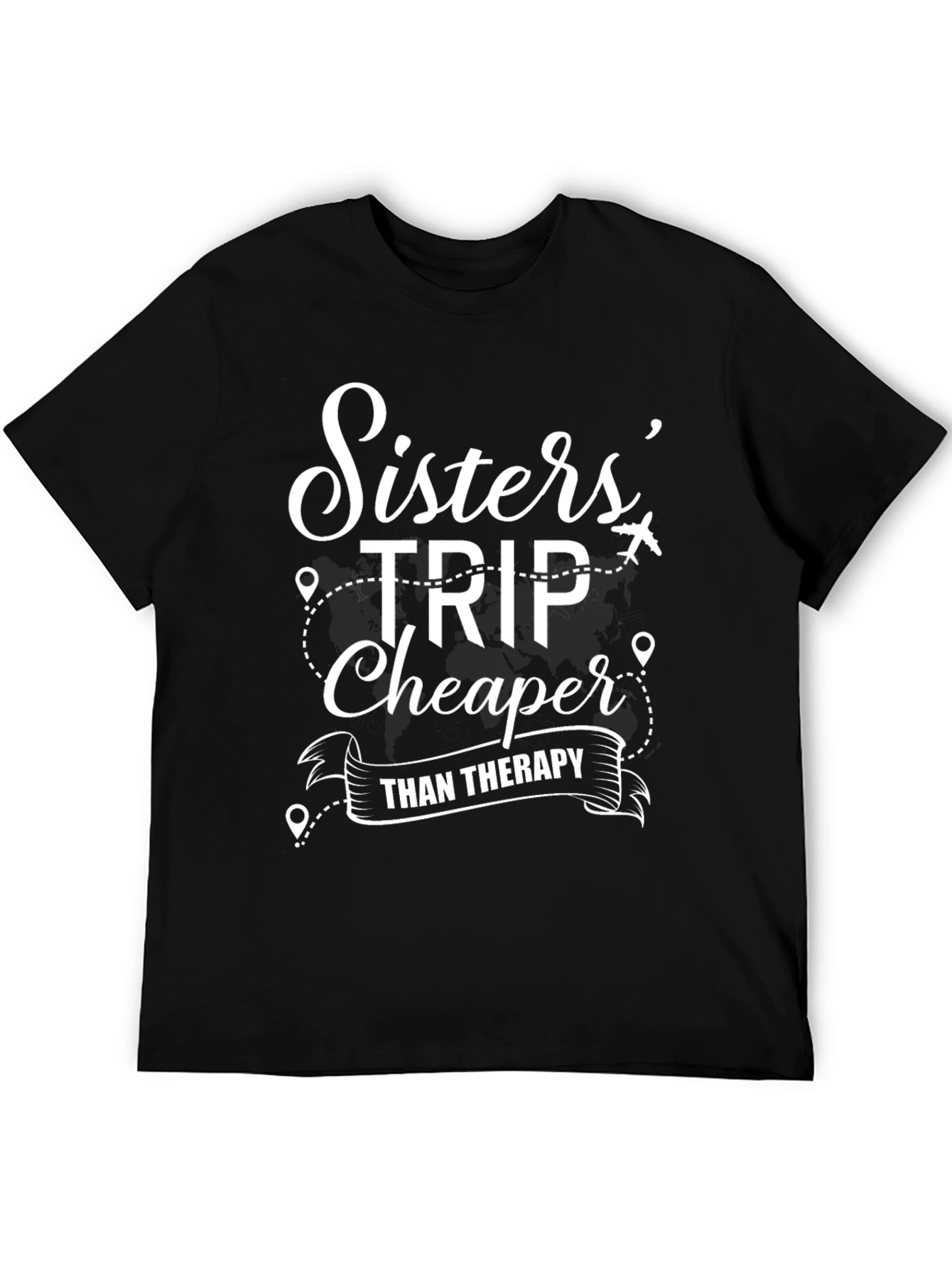 Sisters Trip Cheaper Than Therapy T-Shirt