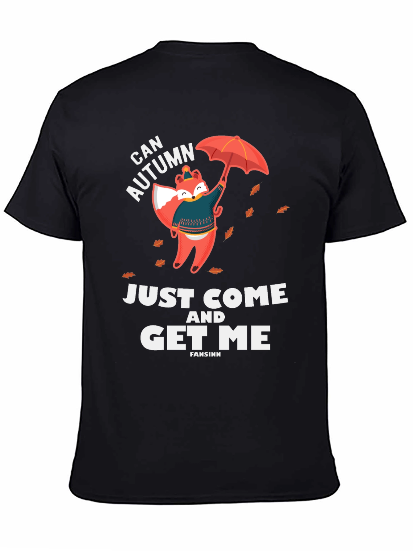 Can Autumn Get Me T-Shirt Fox Graphic