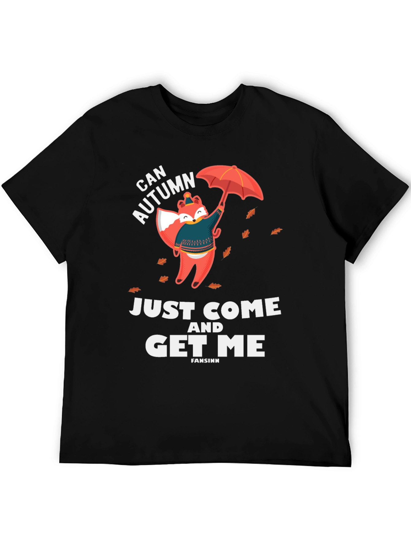 Can Autumn Get Me T-Shirt Fox Graphic