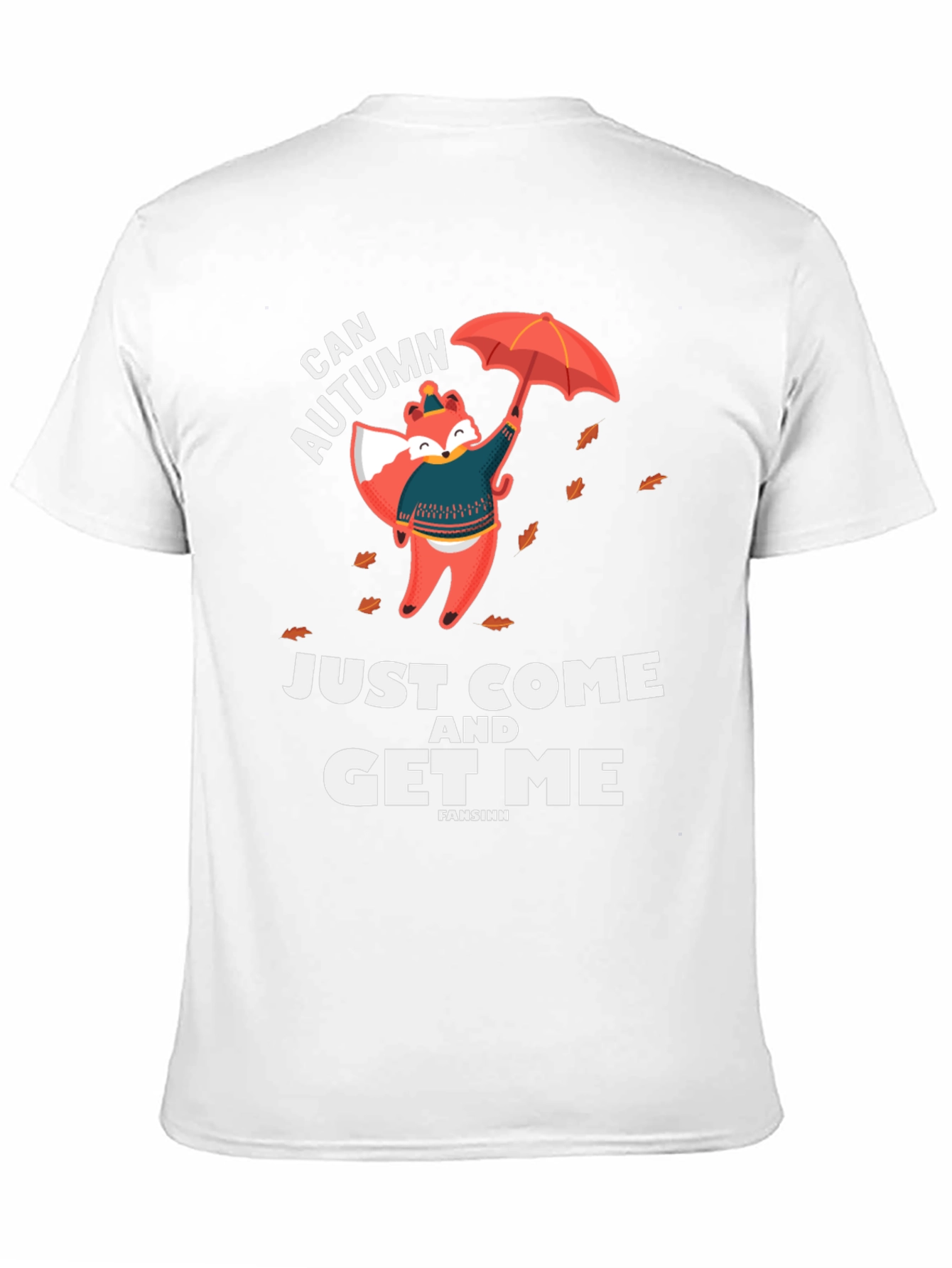 Can Autumn Get Me T-Shirt Fox Graphic