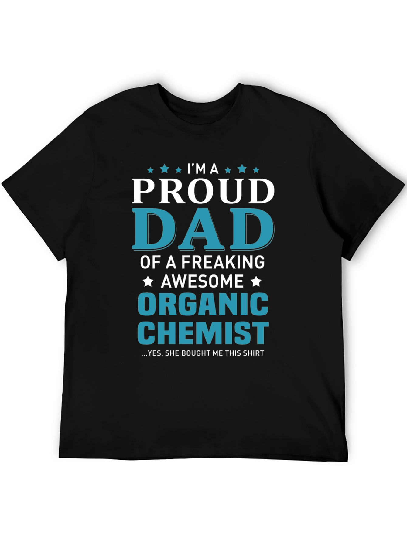 Proud Dad of an Organic Chemist T-Shirt
