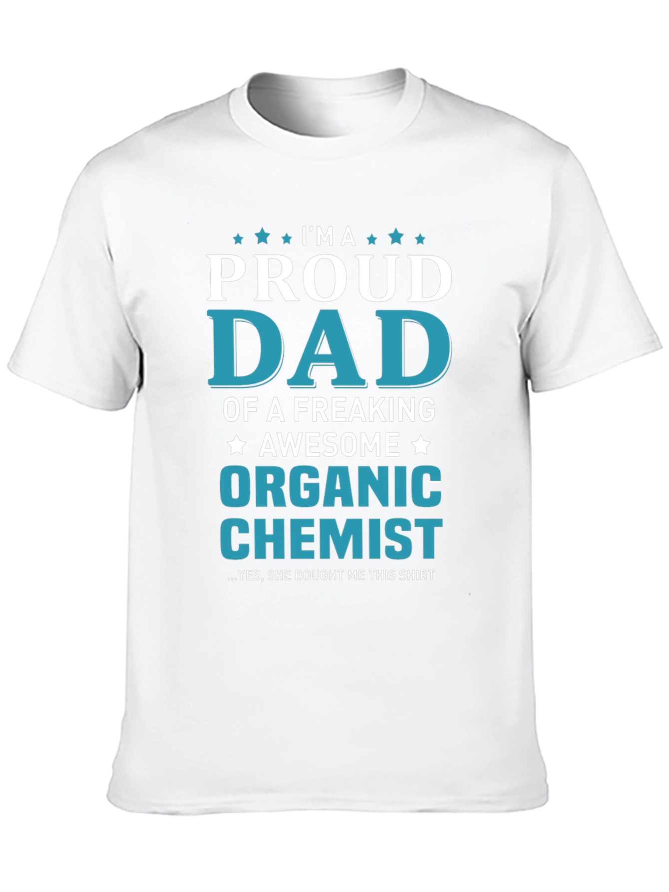 Proud Dad of an Organic Chemist T-Shirt