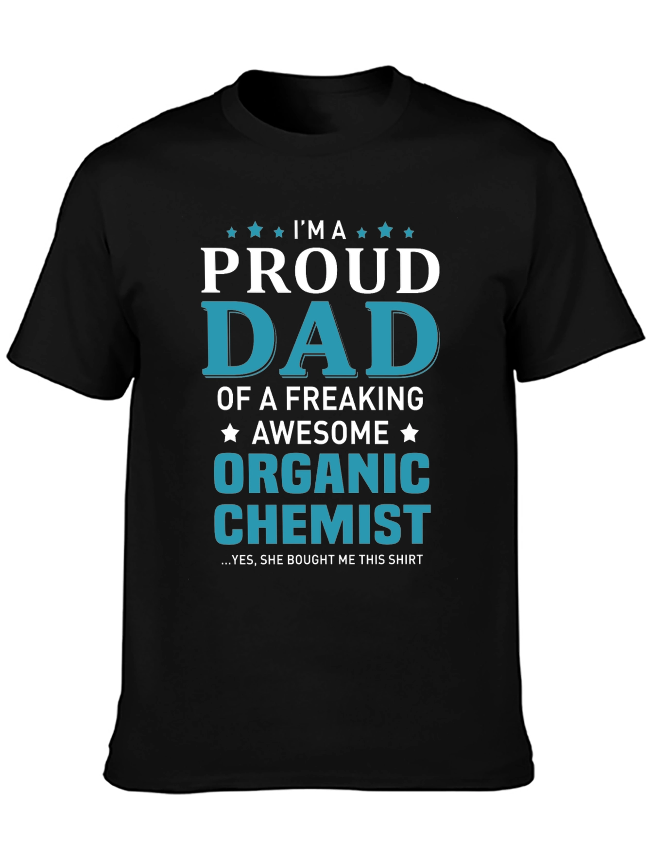 Proud Dad of an Organic Chemist T-Shirt