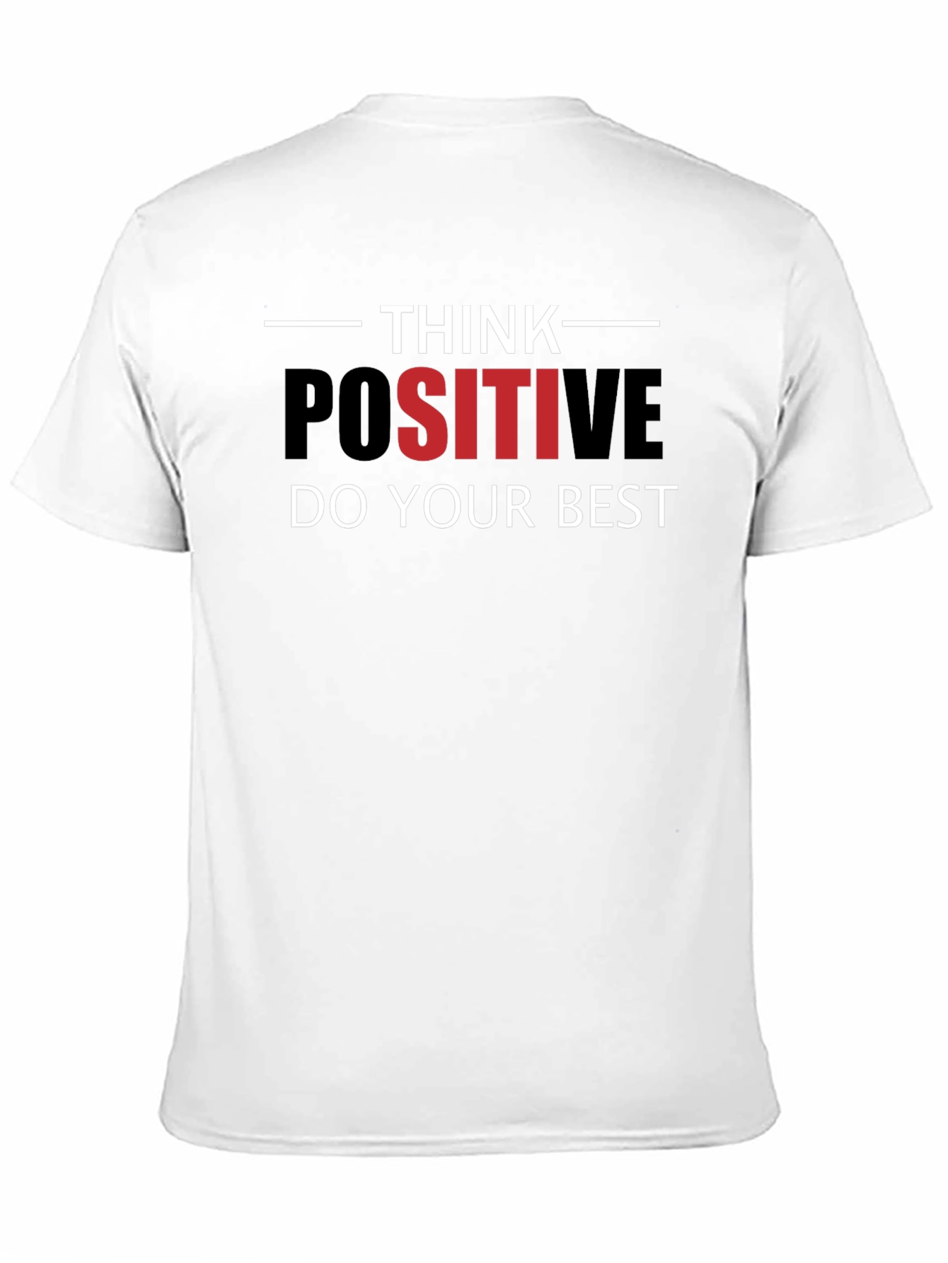 Think Positive T-Shirt: Motivational Tee