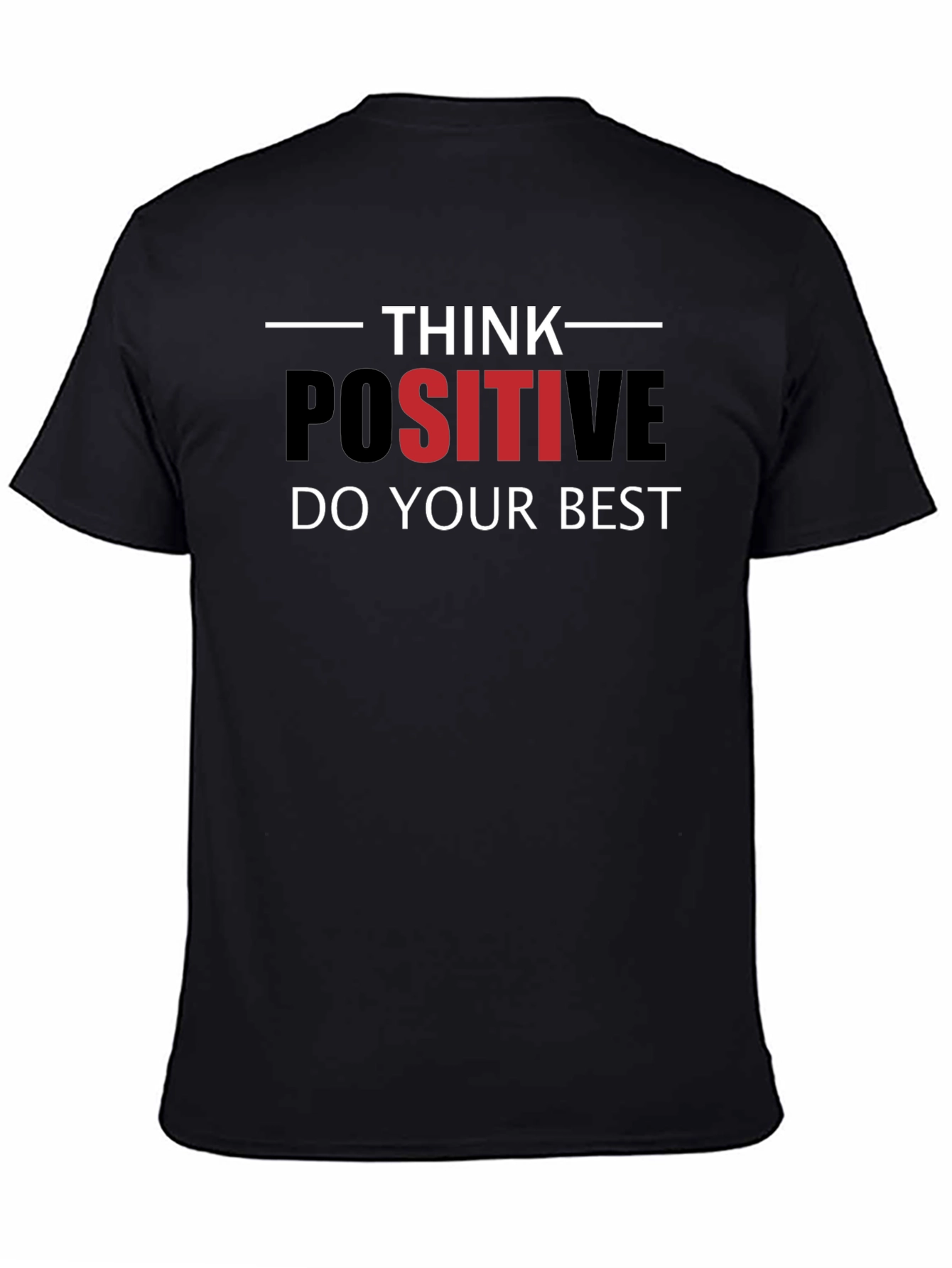 Think Positive T-Shirt: Motivational Tee