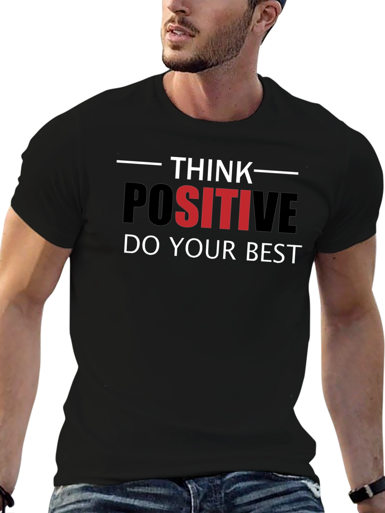 Think Positive T-Shirt: Motivational Tee