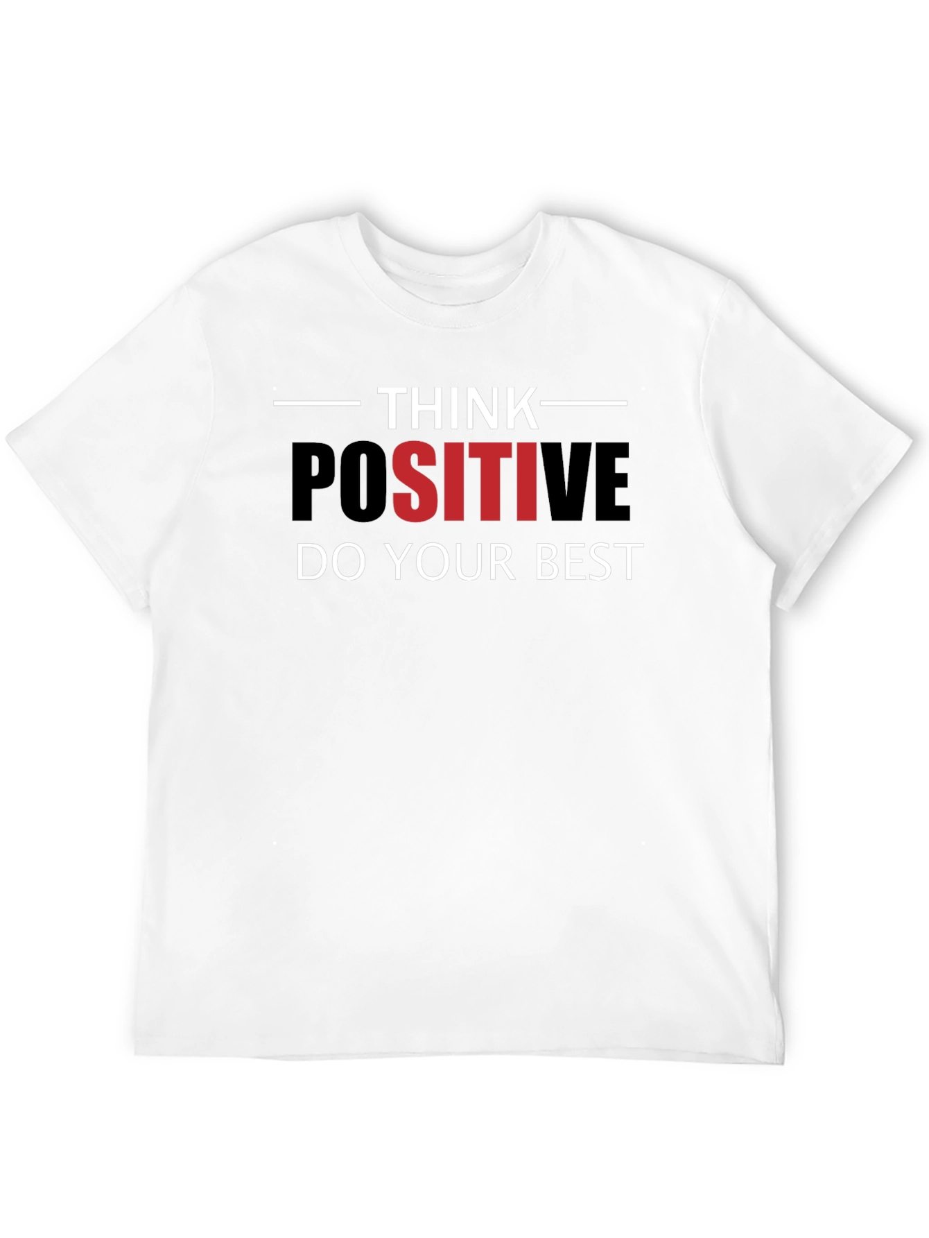 Think Positive T-Shirt: Motivational Tee