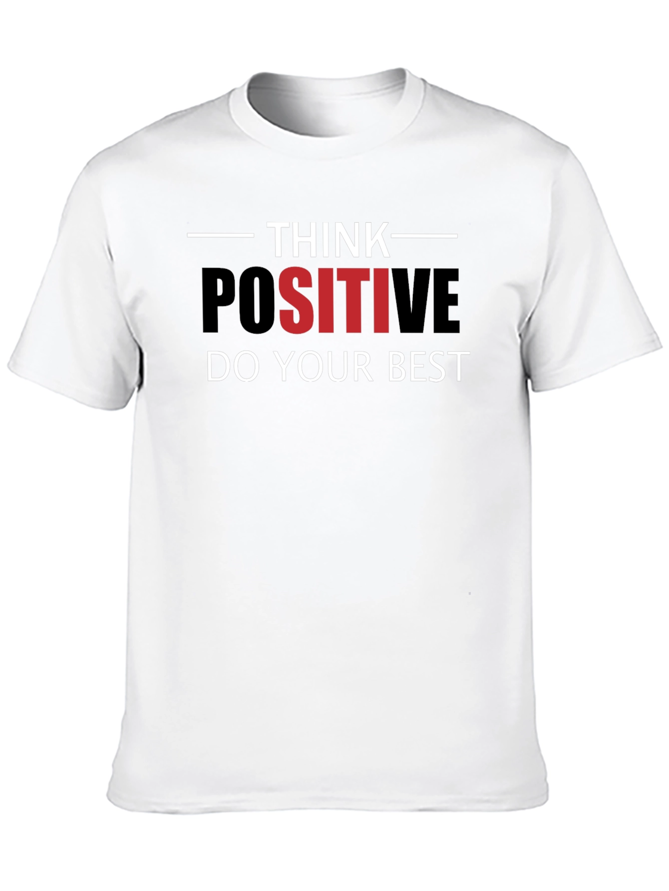 Think Positive T-Shirt: Motivational Tee