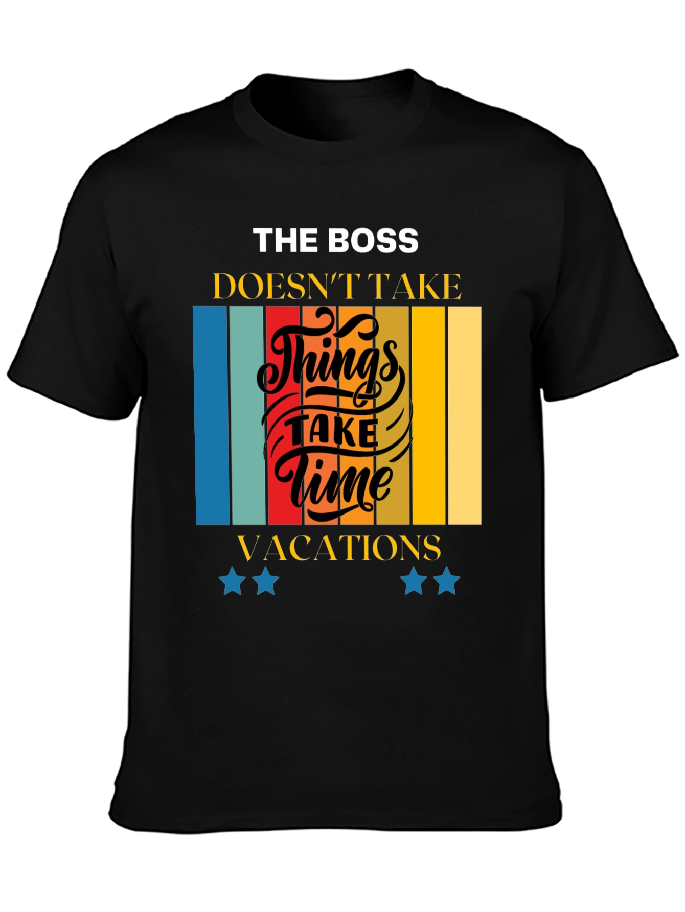 The Boss Doesnt Take Time Retro T-Shirt