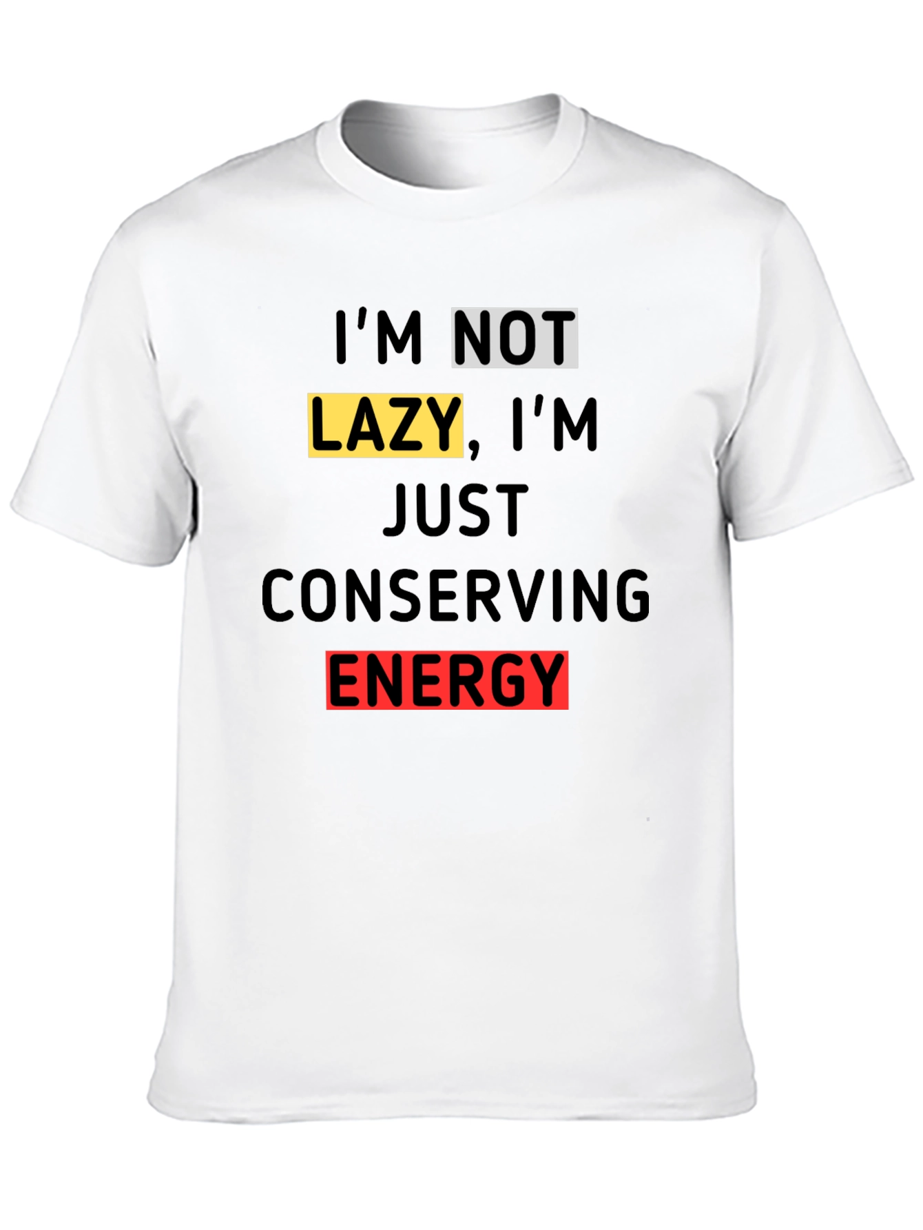 Conserving Energy T-Shirt: Funny Sarcastic Lazy Tee