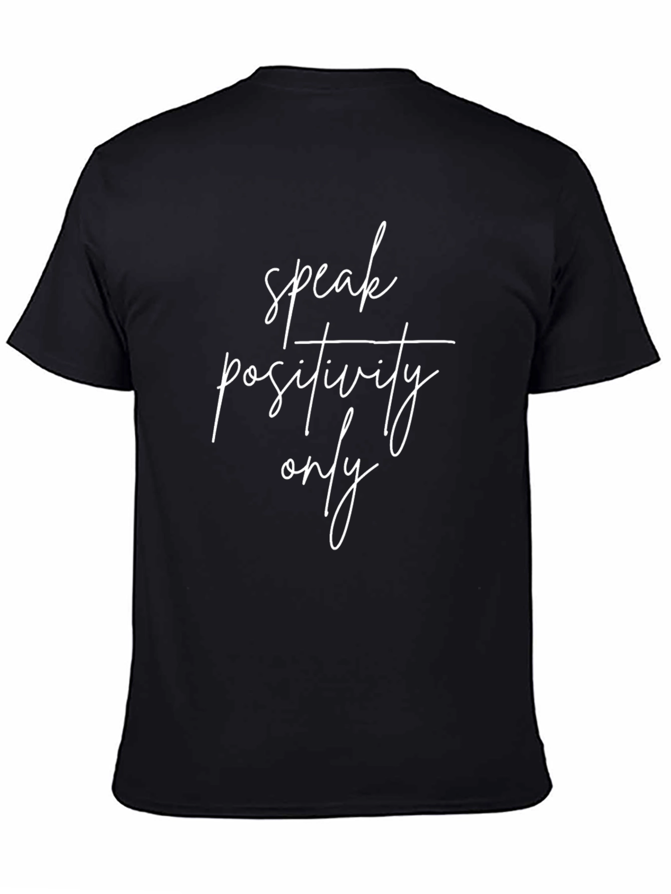 Speak Positivity Only Black Graphic Tee