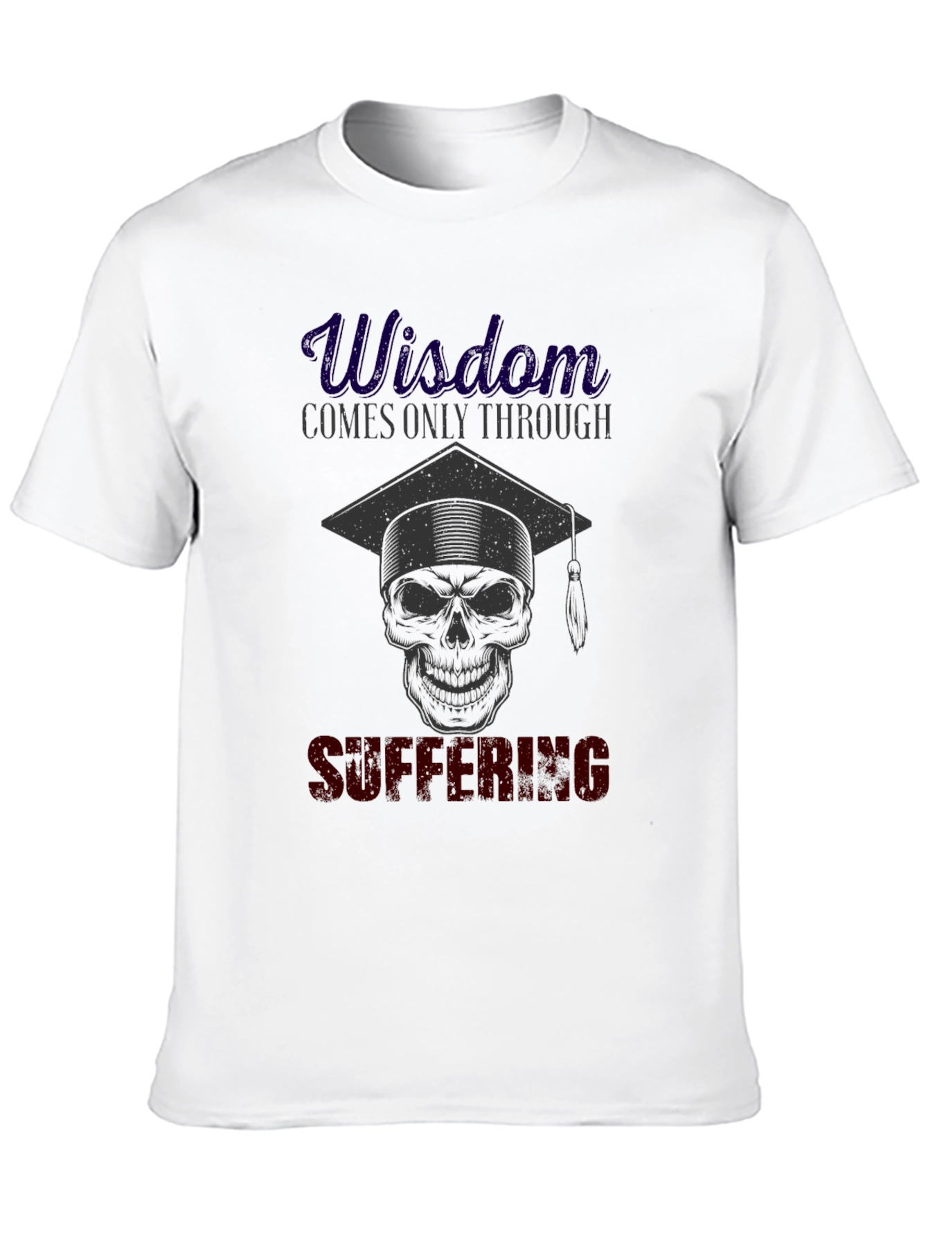 Wisdom Through Suffering Graphic T-Shirt