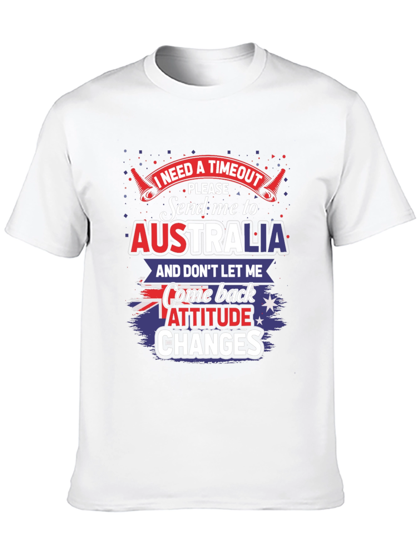 I Need a Timeout Australia Novelty Graphic T-Shirt
