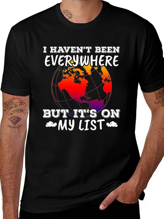 Travel List T-Shirt: I Havent Been Everywhere Globe Tee