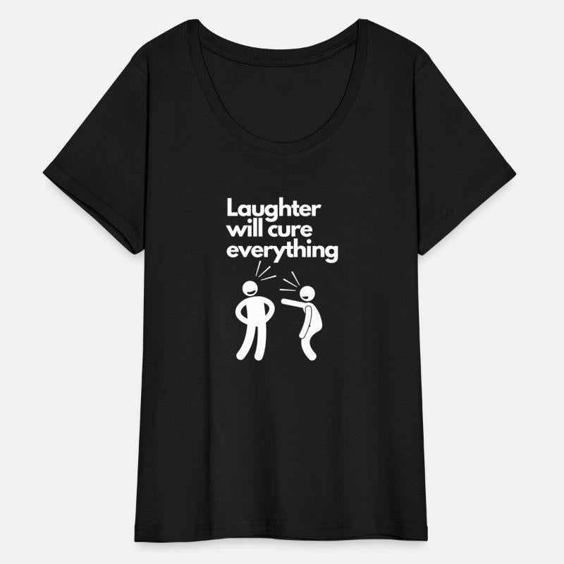 Laughter Will Cure Everything Tee