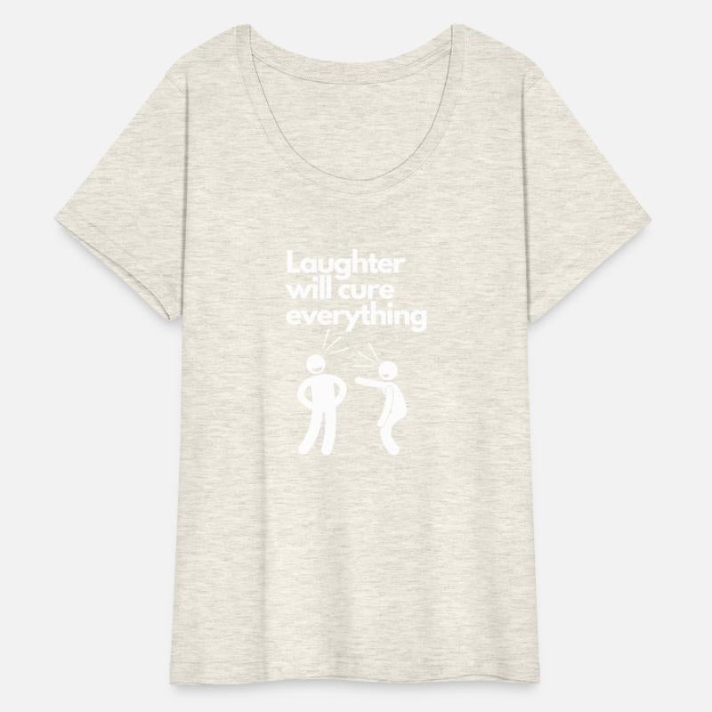 Laughter Will Cure Everything Tee