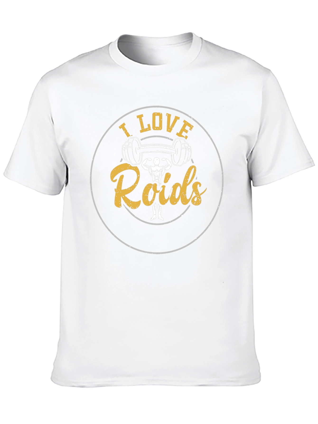 I Love Roids Funny Workout T-Shirt