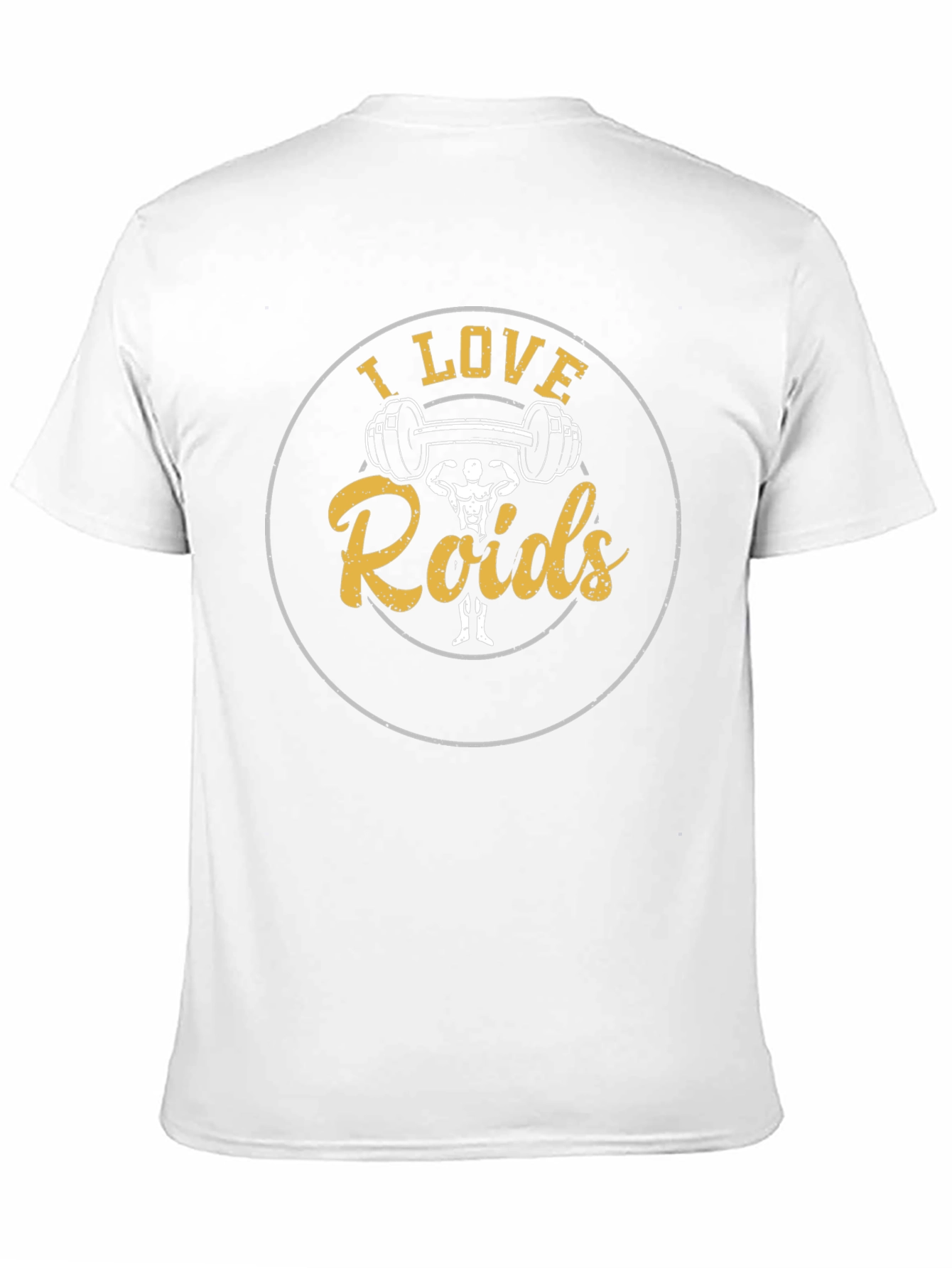 I Love Roids Funny Workout T-Shirt