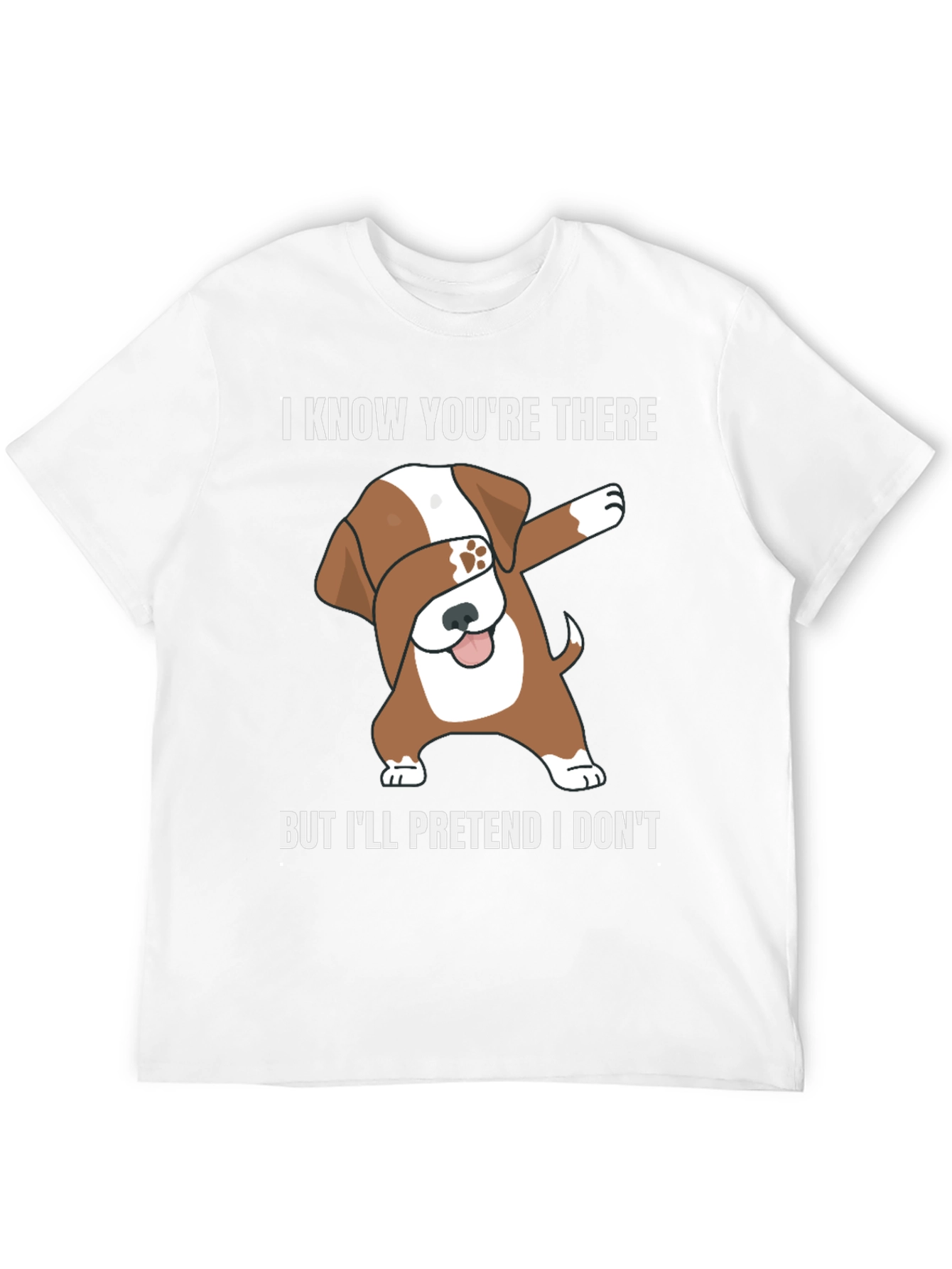 Dog Dab Funny T-Shirt I Know Youre There Tee