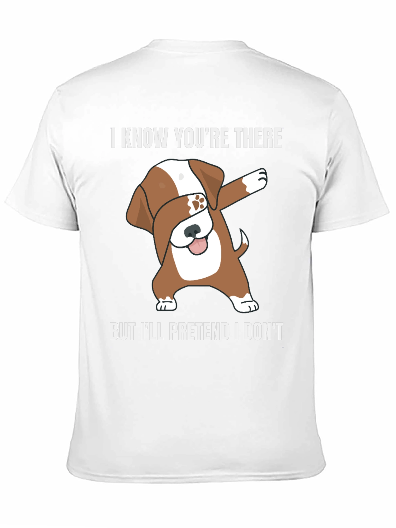 Dog Dab Funny T-Shirt I Know Youre There Tee