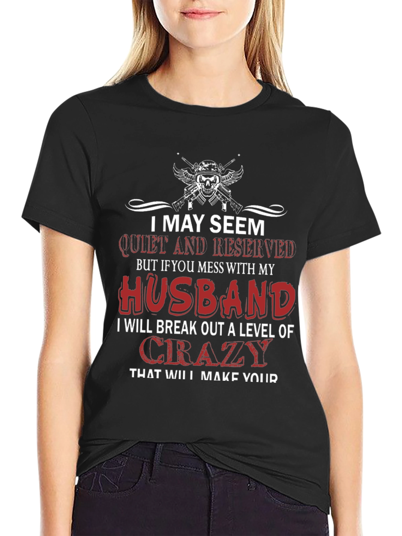 I May Seem Quiet Husband Graphic T-Shirt