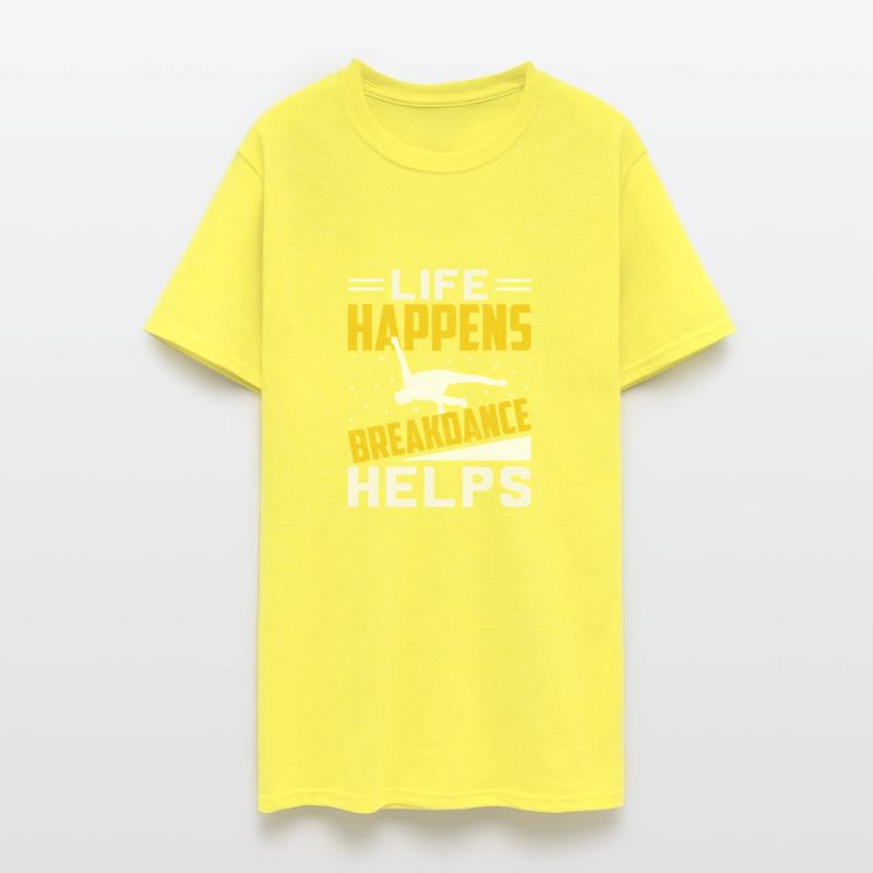 Life Happens Breakdance Helps Breakdancing Lover