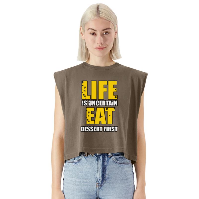 LIFE IS UNCERTAIN EAT DESSERT FIRST TSHIRT SHIRT