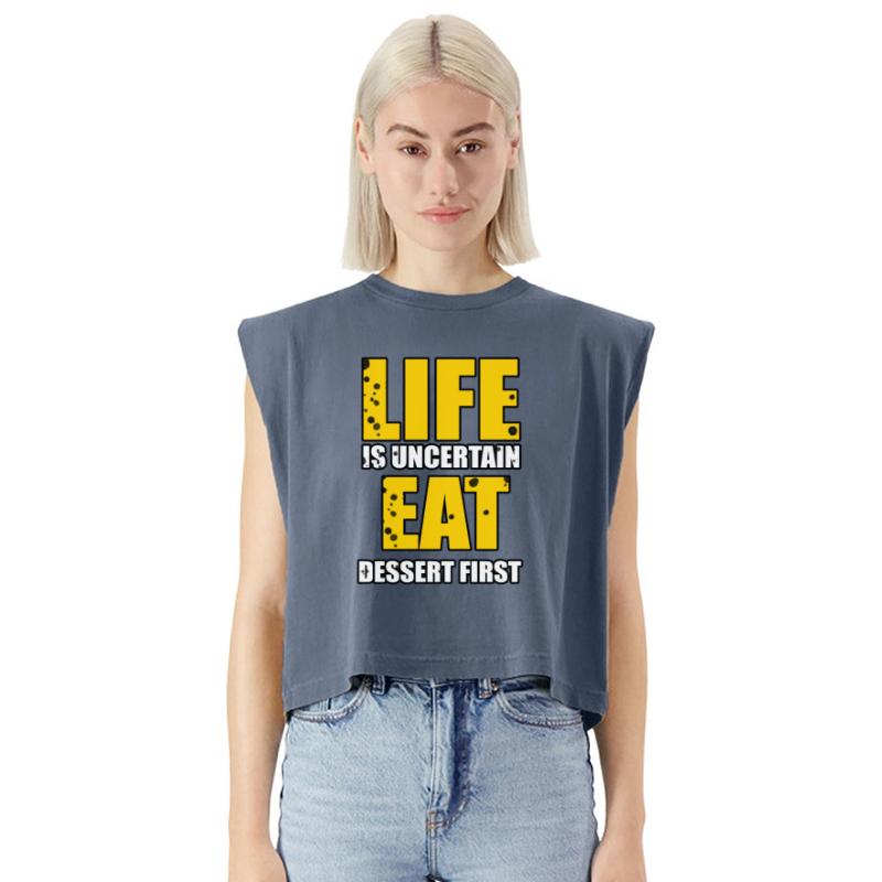 LIFE IS UNCERTAIN EAT DESSERT FIRST TSHIRT SHIRT