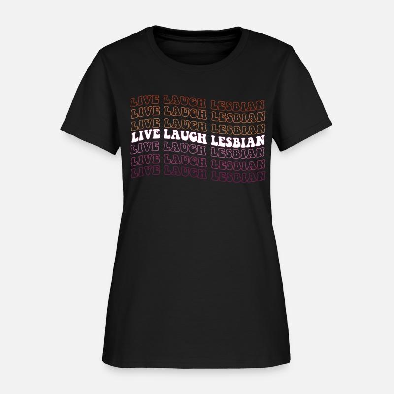 Live Laugh Lesbian Pride