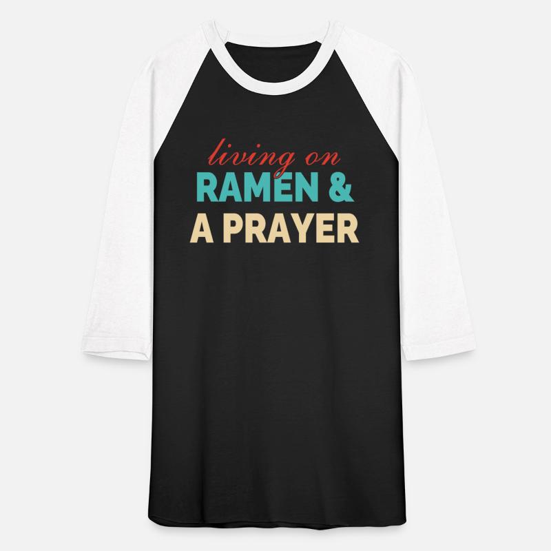 Living On Ramen & A Prayer