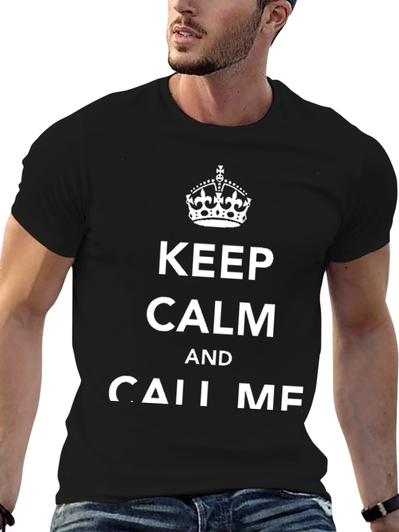 Keep Calm And Call Me T-Shirt - Unisex