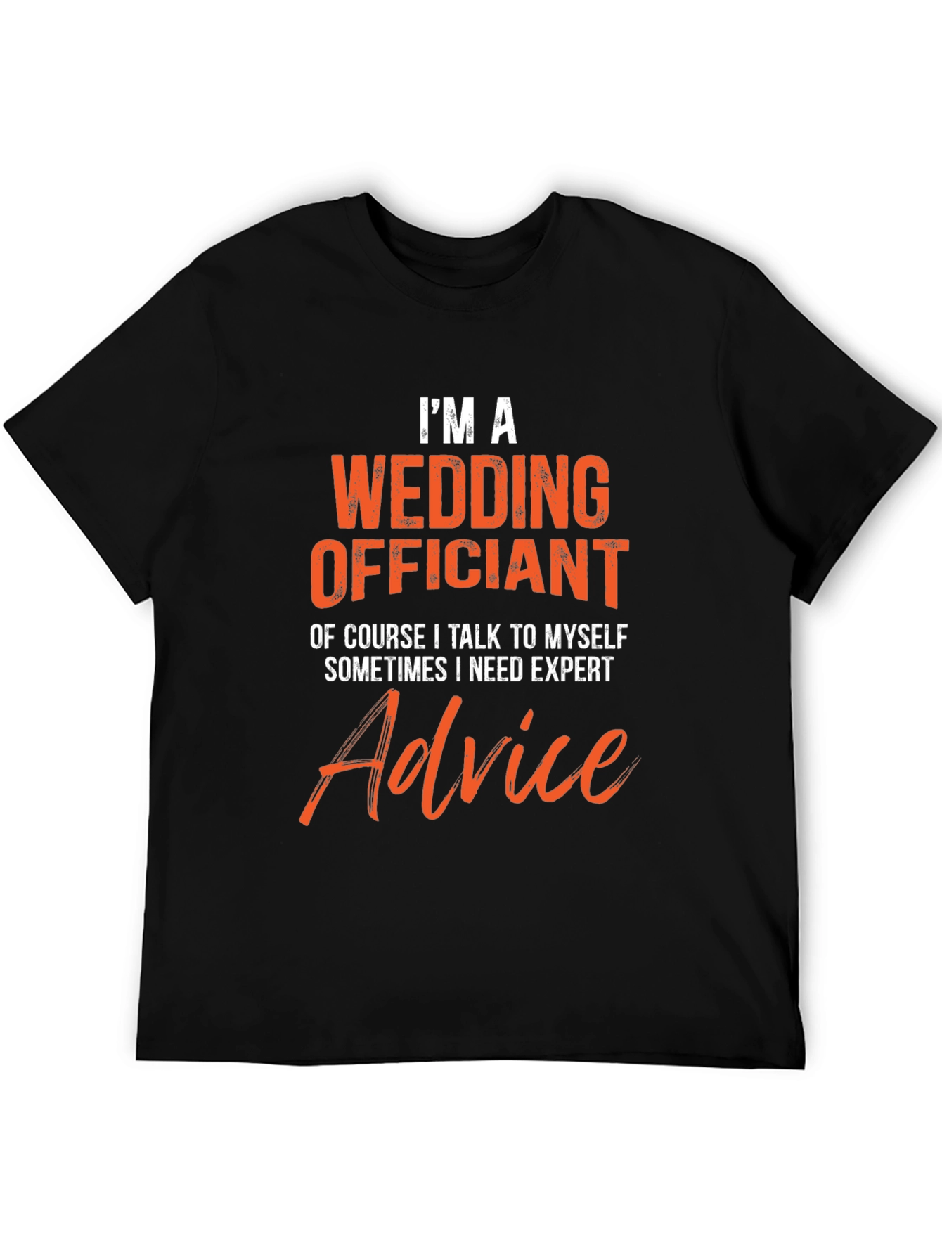 Wedding Officiant T-Shirt - Expert Advice Funny Tee