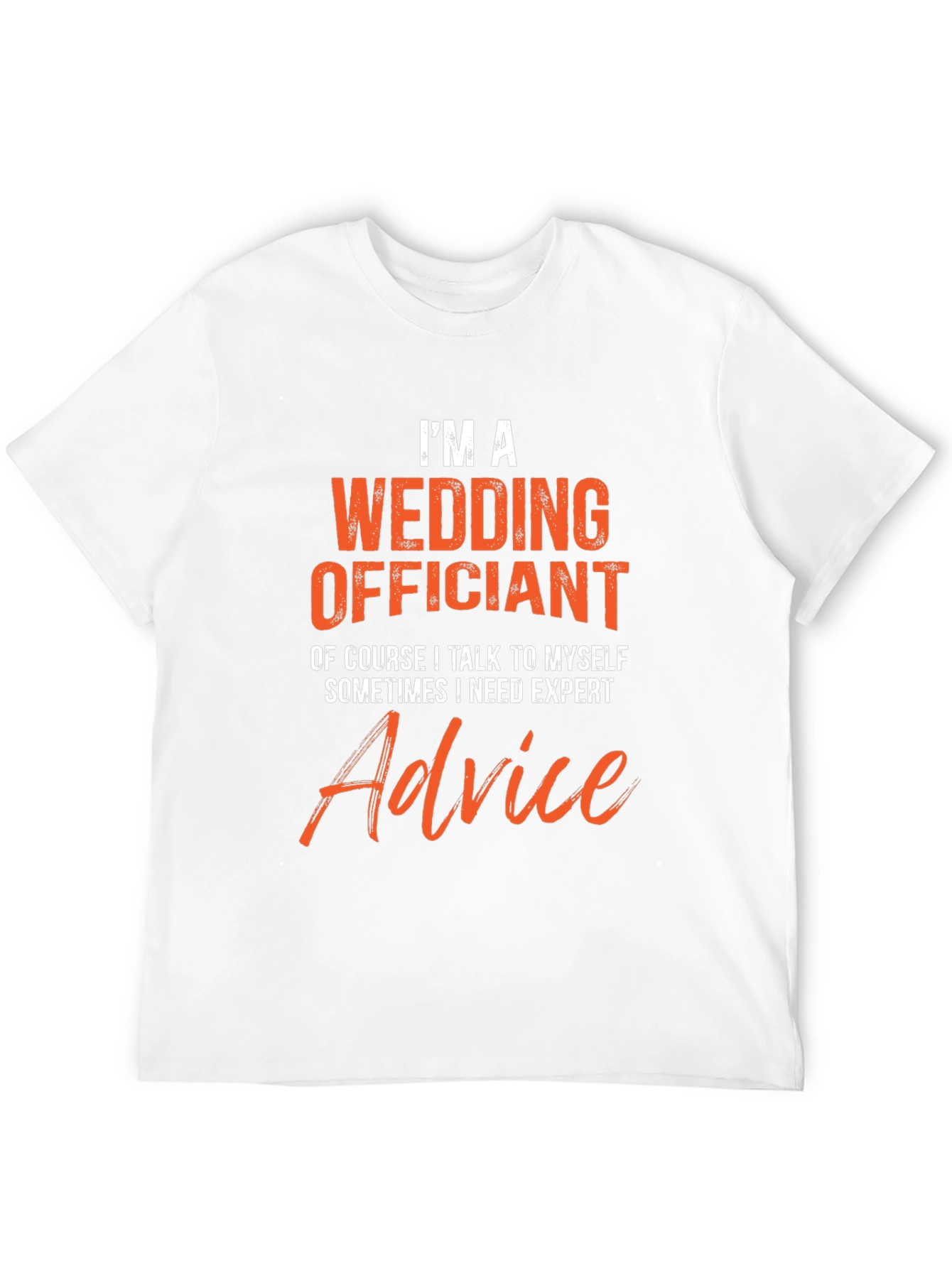 Wedding Officiant T-Shirt - Expert Advice Funny Tee
